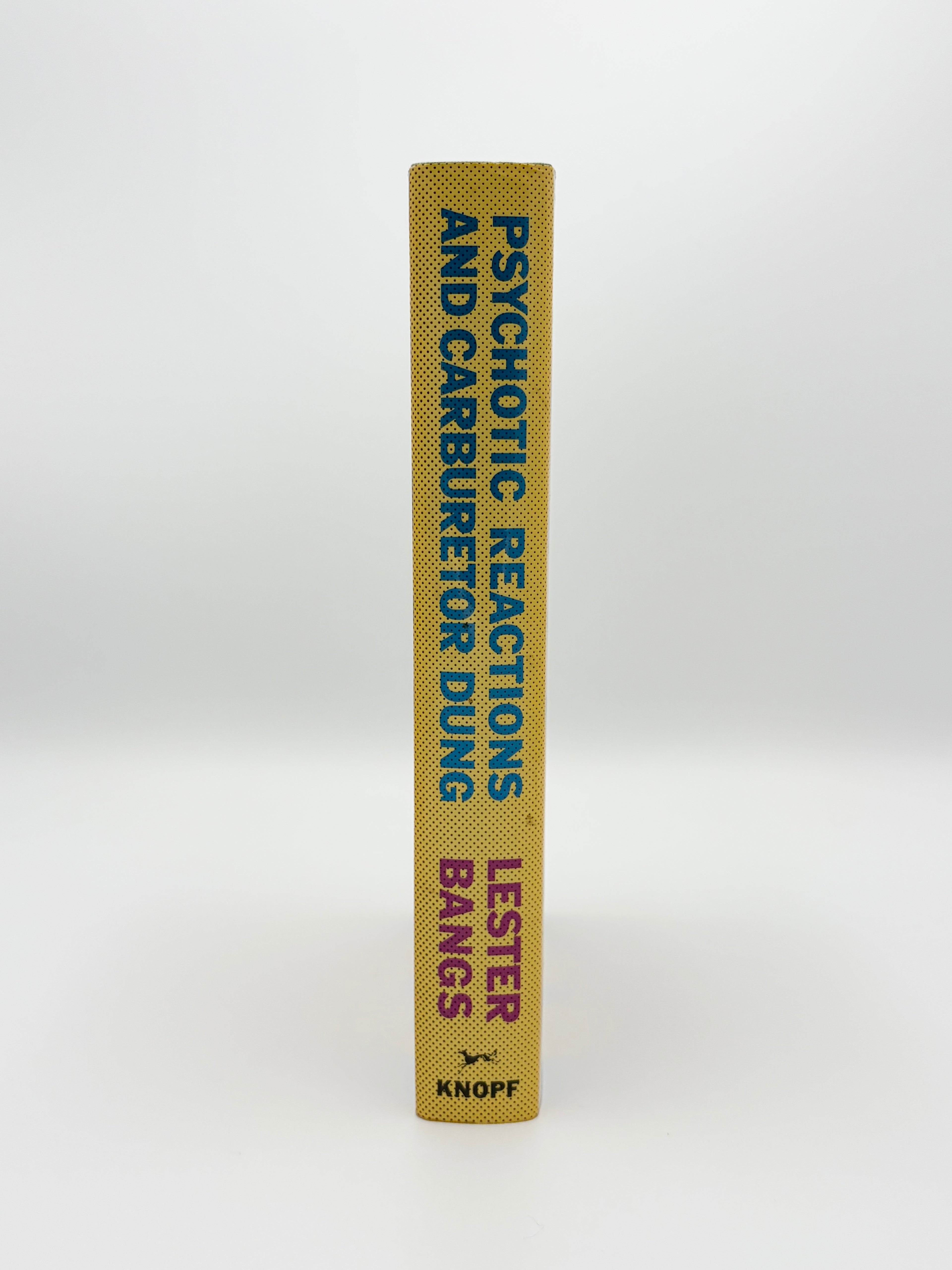 Psychotic Reactions and Carburetor Dung by Lester Bangs