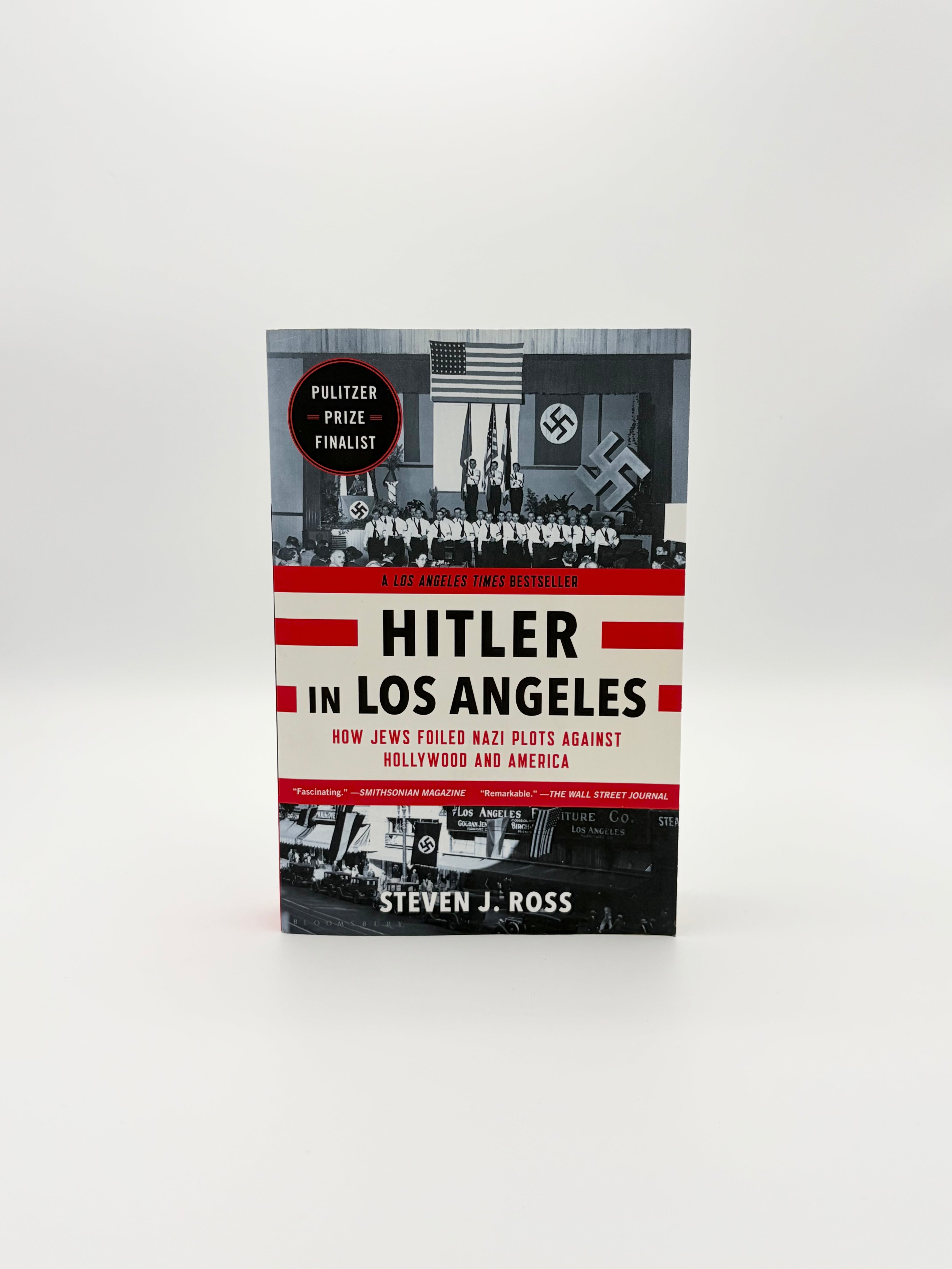 Hitler in Los Angeles - How Jews Foiled Nazi Plots Against Hollywood and America by Steven J. Ross