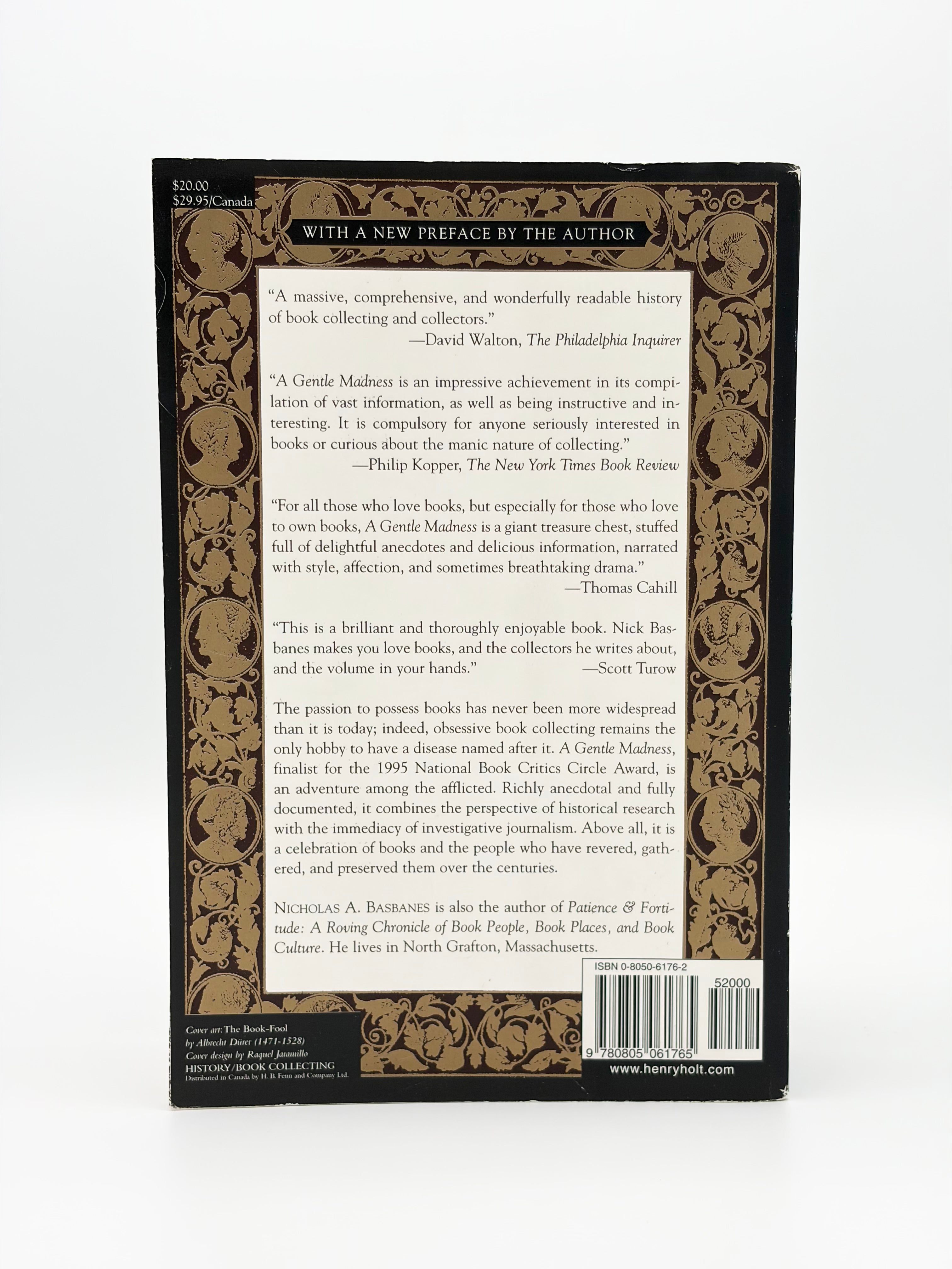 A Gentle Madness - Bibliophiles, Bibliomanes, and the Eternal Passion for Books by Nicholas A. Basbanes