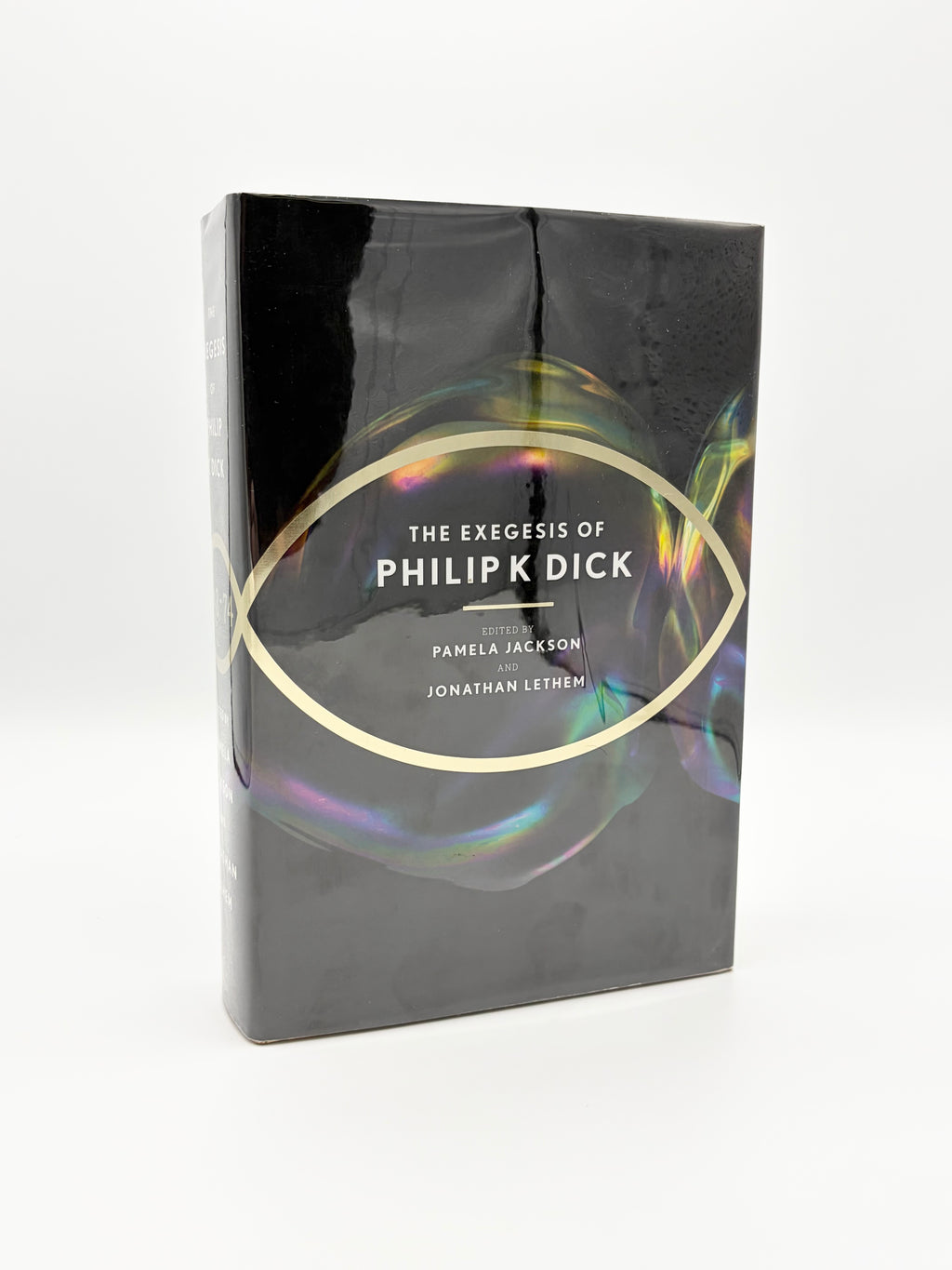 The Exegesis of Philip K. Dick edited by Pamela Jackson and Jonathan Lethem