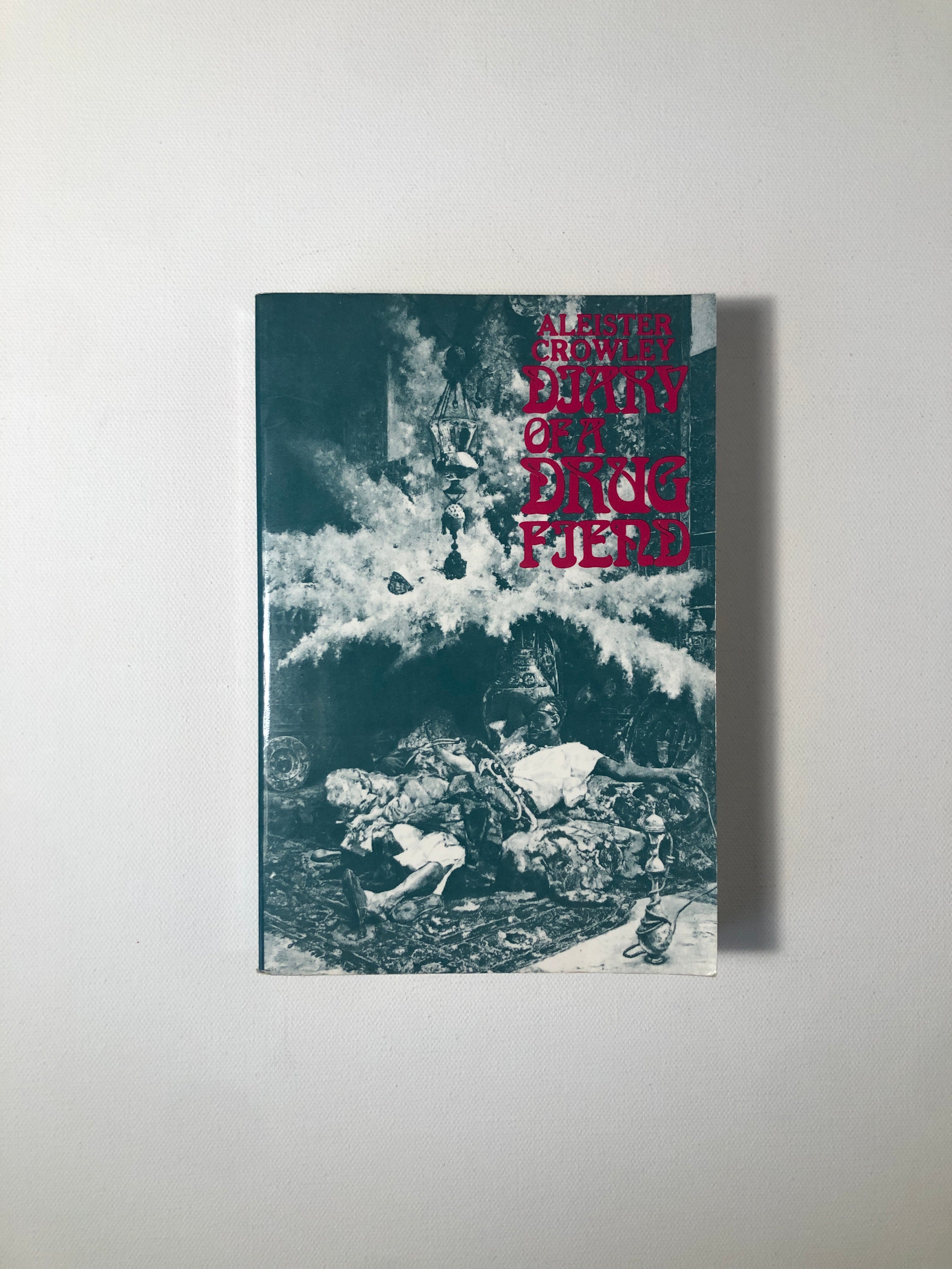 The Diary of a Drug Fiend by Aleister Crowley