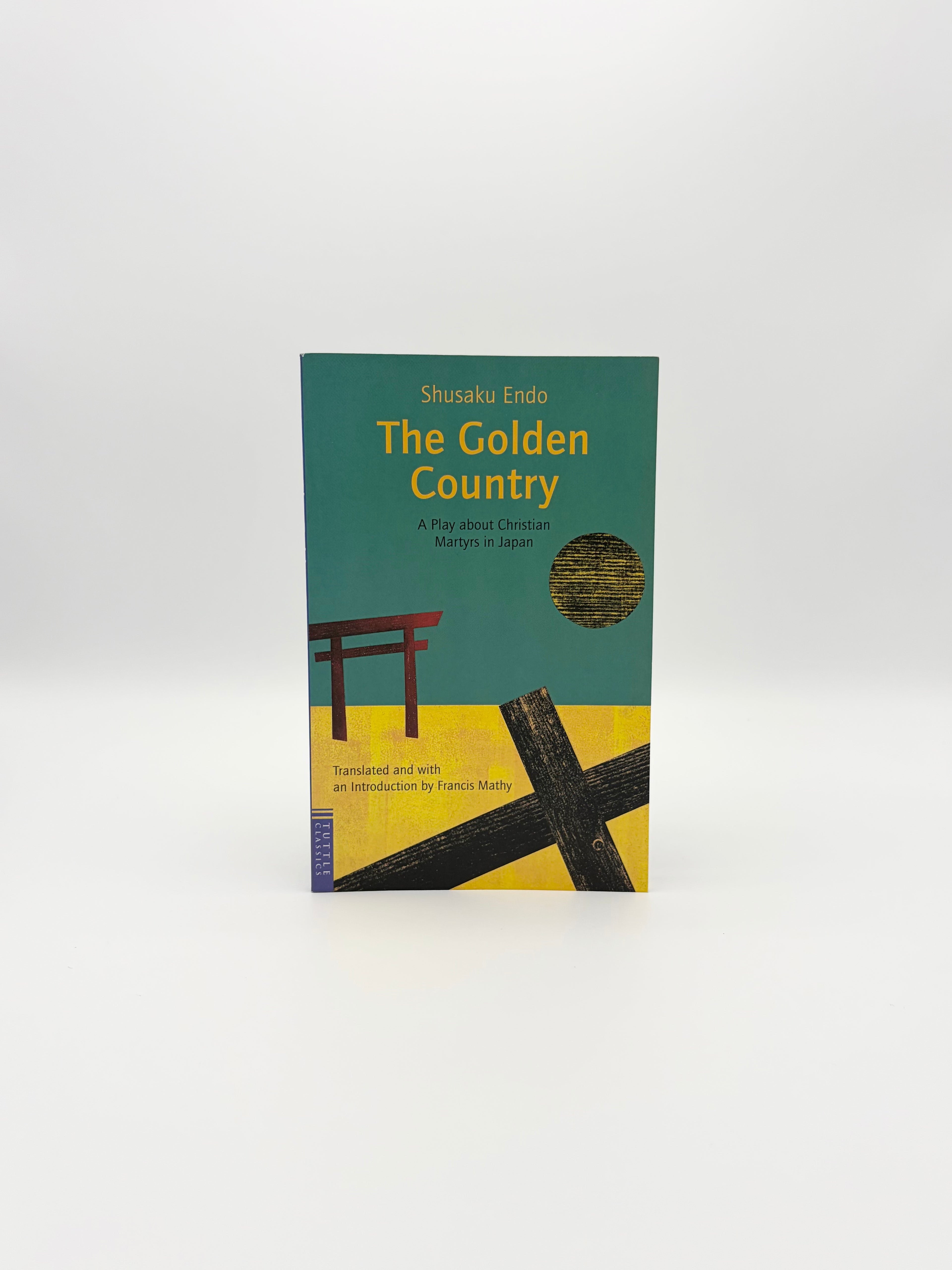The Golden Country by Shūsaku Endō