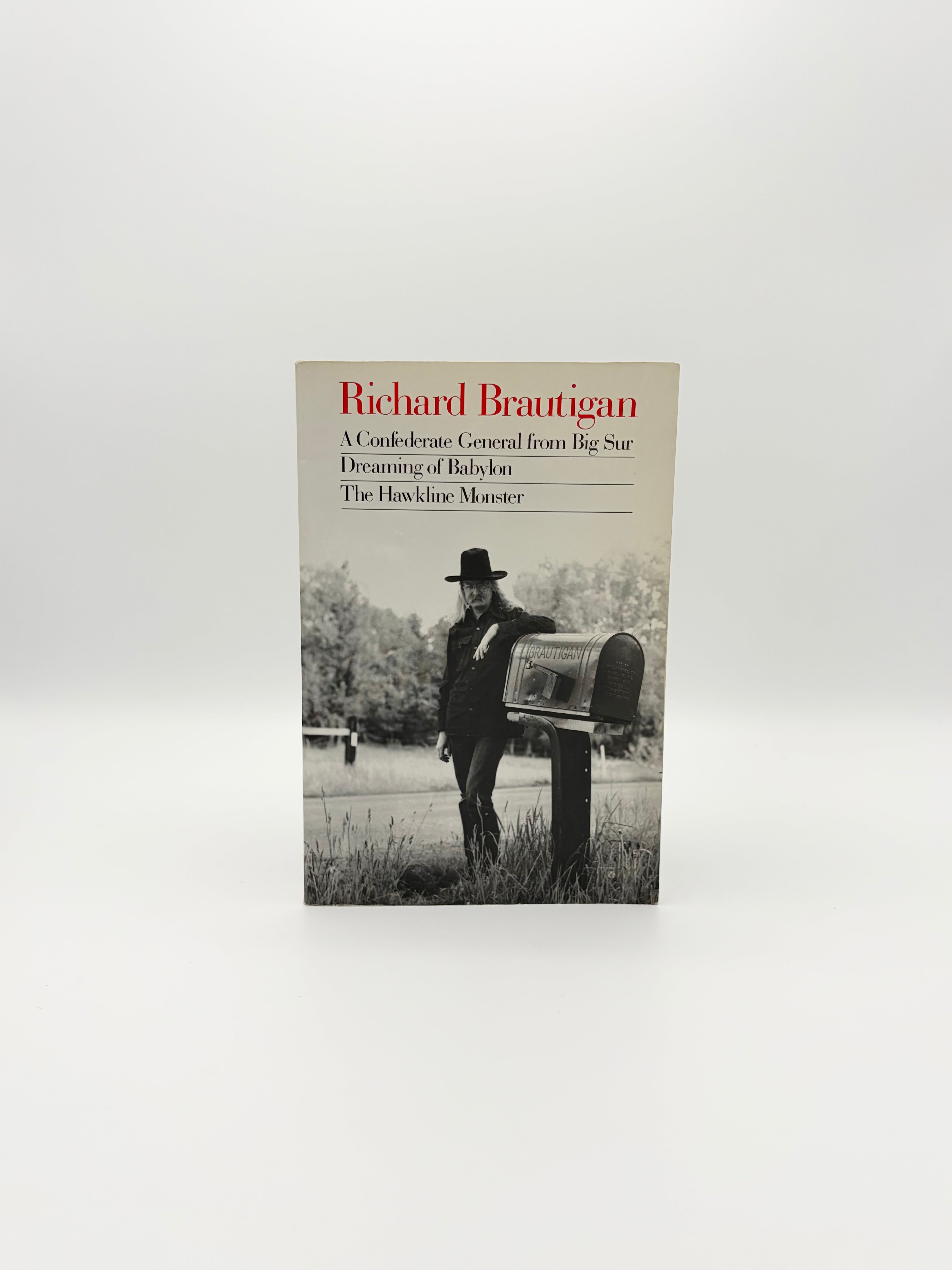 Richard Brautigan X 3 - A Confederate General from Big-Sur; Dreaming of Babylon; The Hawkline Monster