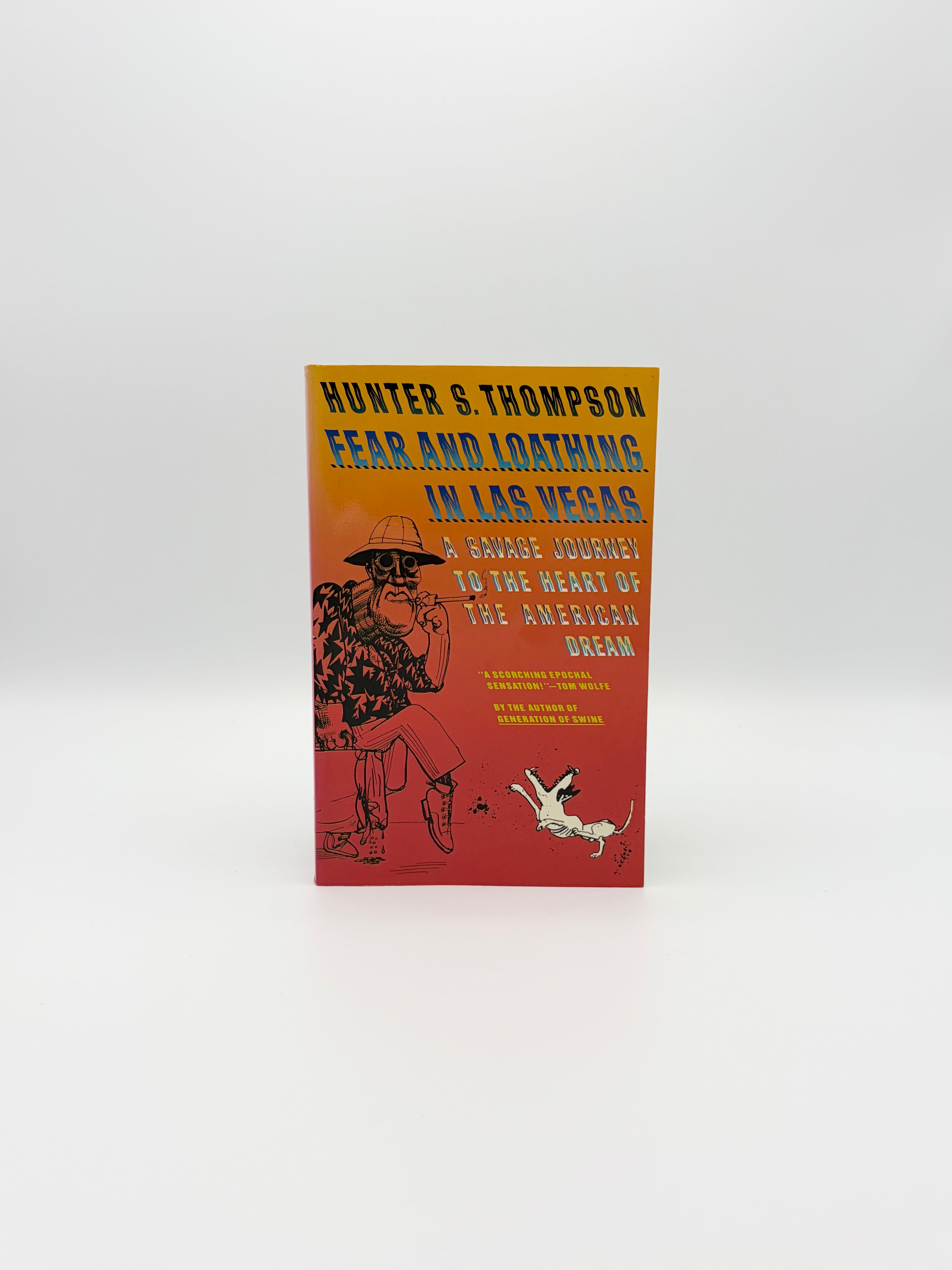 Fear and Loathing in Las Vegas: A Savage Journey to the Heart of the American Dream by Hunter S. Thompson