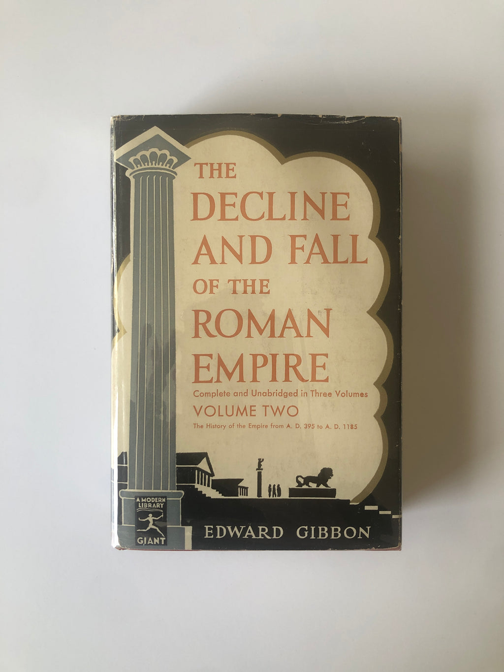 The Decline and Fall of the Roman Empire by Edward Gibbon - Modern Library Giant