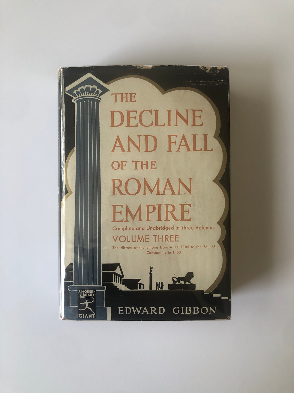 The Decline and Fall of the Roman Empire by Edward Gibbon - Modern Library Giant