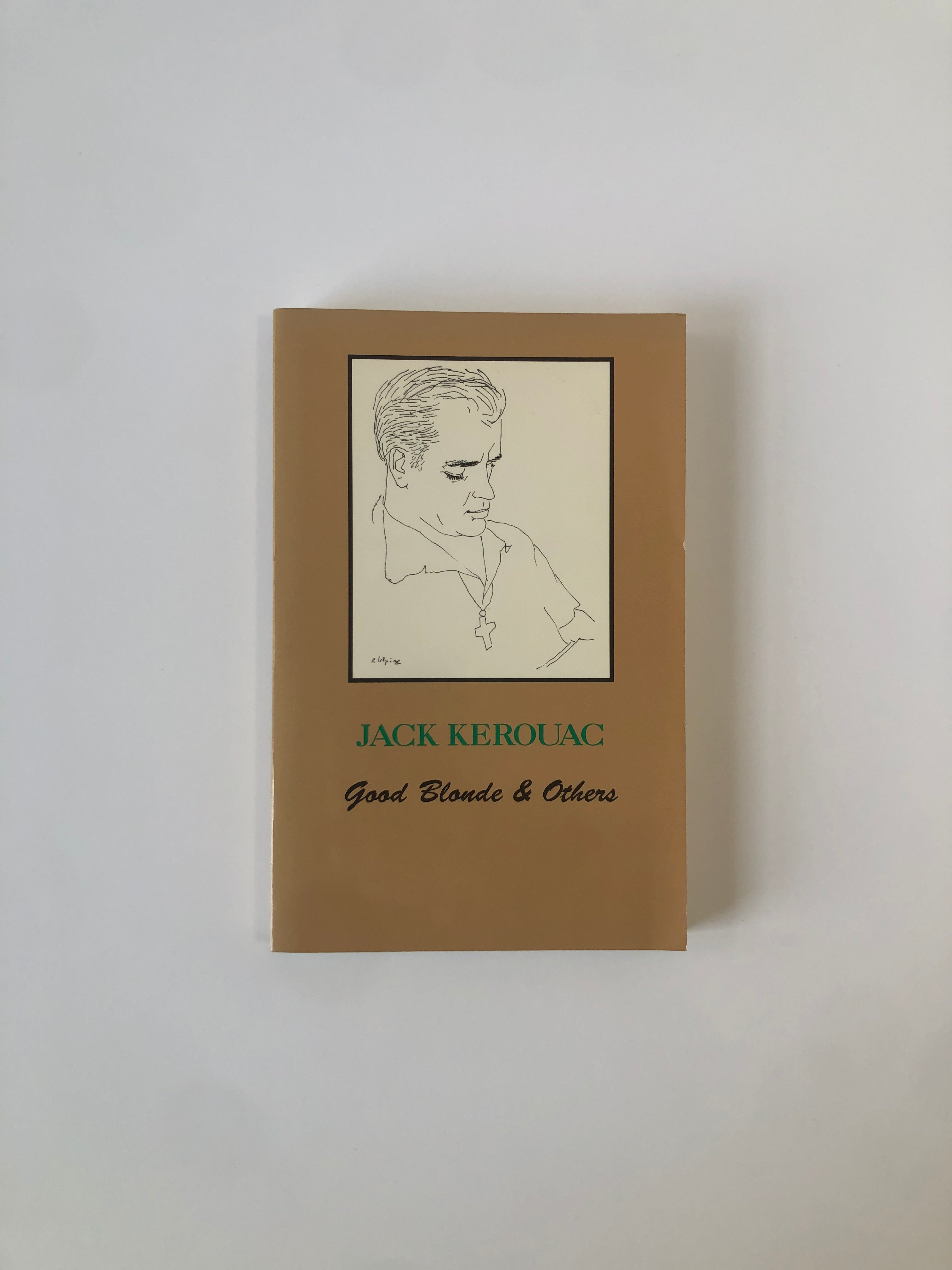 Good Blonde & Others by Jack Kerouac