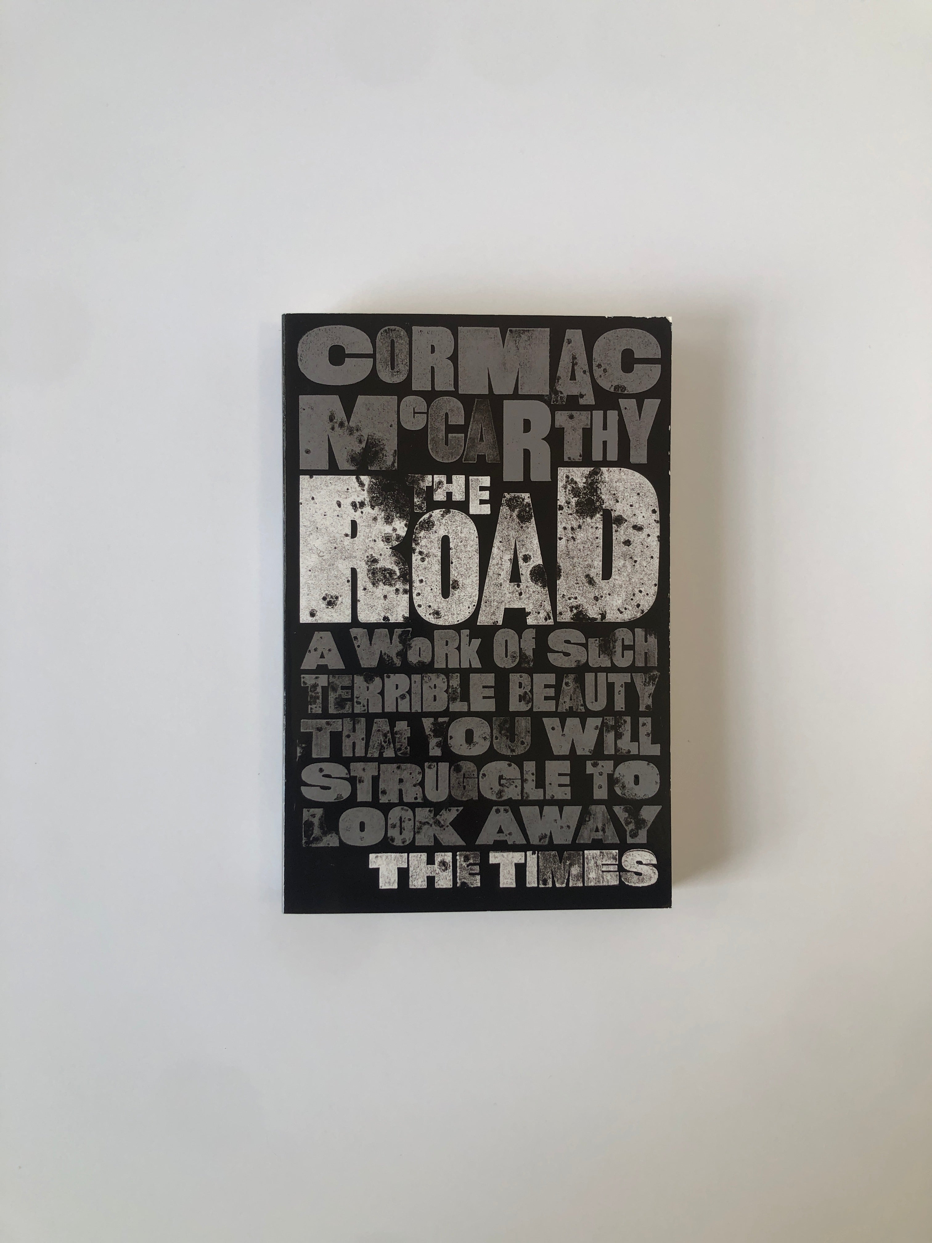 The Road by Cormac McCarthy