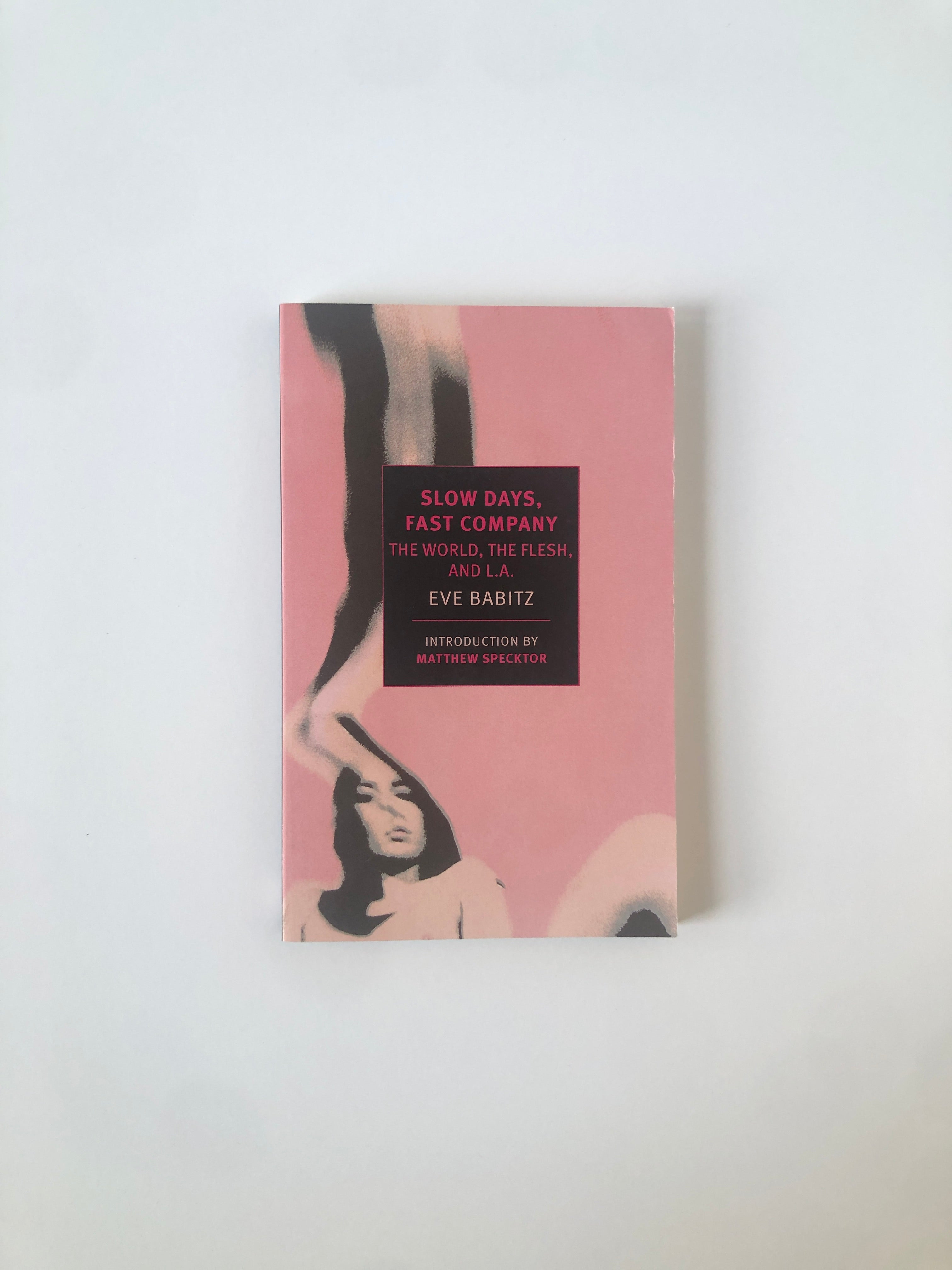 Slow Days, Fast Company: The World, The Flesh, and L.A. - NYRB Classics