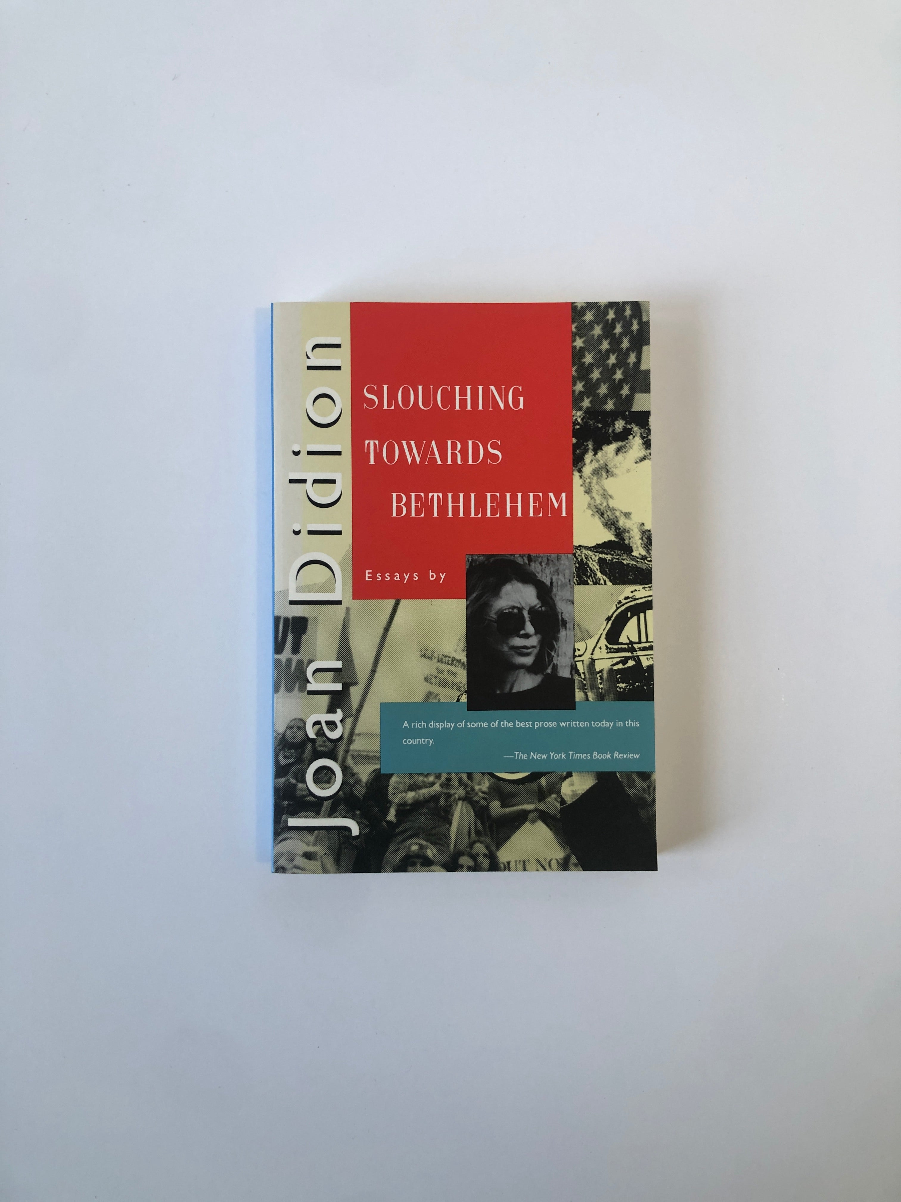 Slouching Towards Bethlehem by Joan Didion