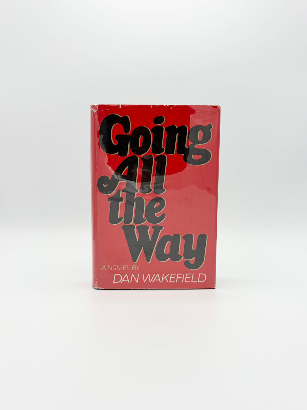 Going All the Way by Dan Wakefield