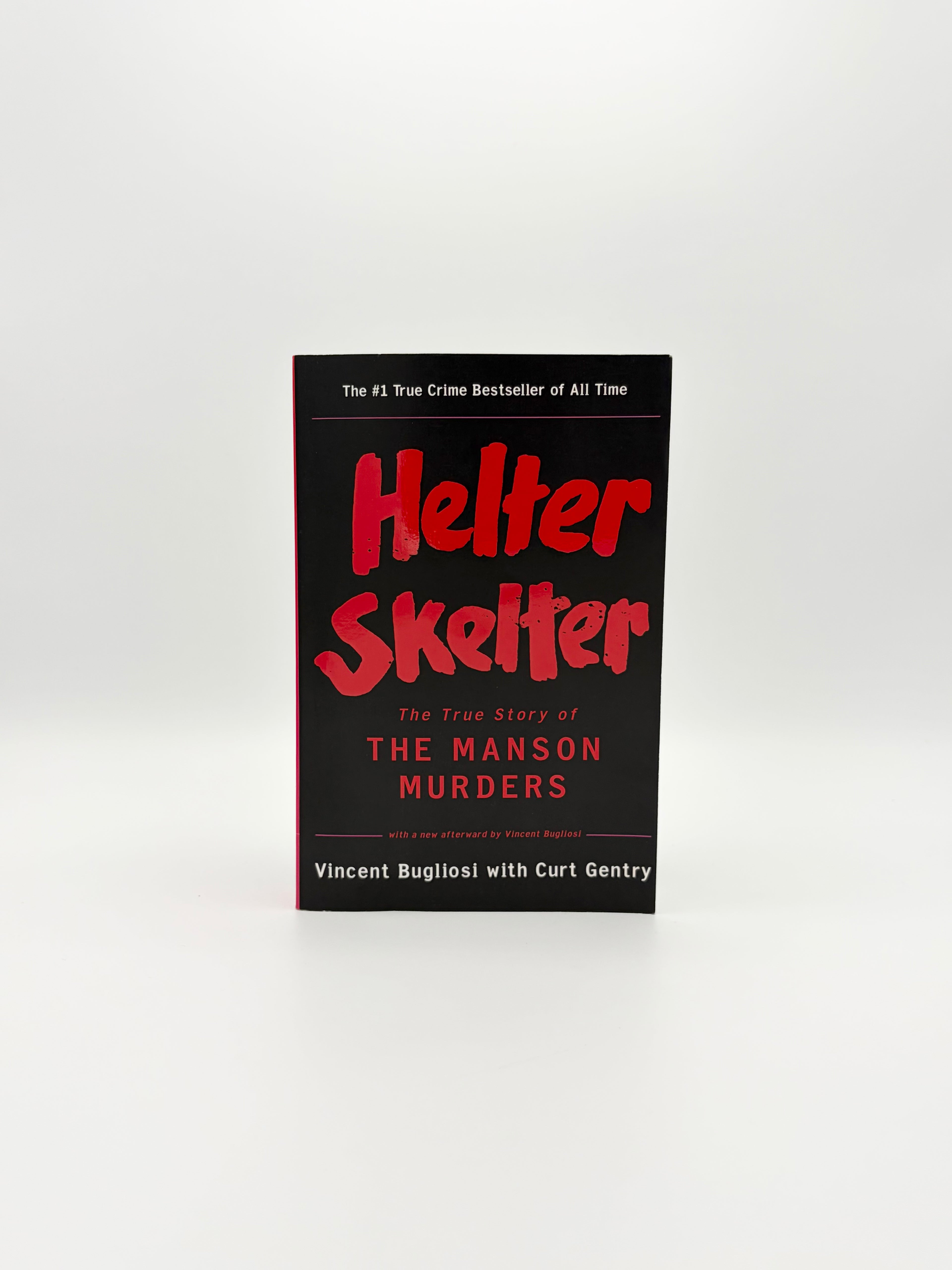 Helter Skelter - The True Story of The Manson Murders by Vincent Bugliosi and Curt Gentry