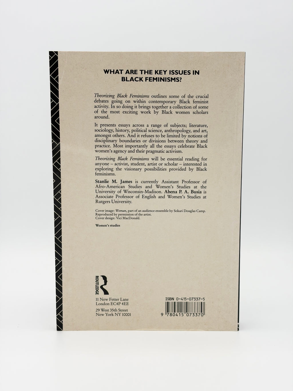 Theorizing Black Feminisms - The Visionary Pragmatism of Black Women edited by Stanlie M. James and Abena P.A. Busia