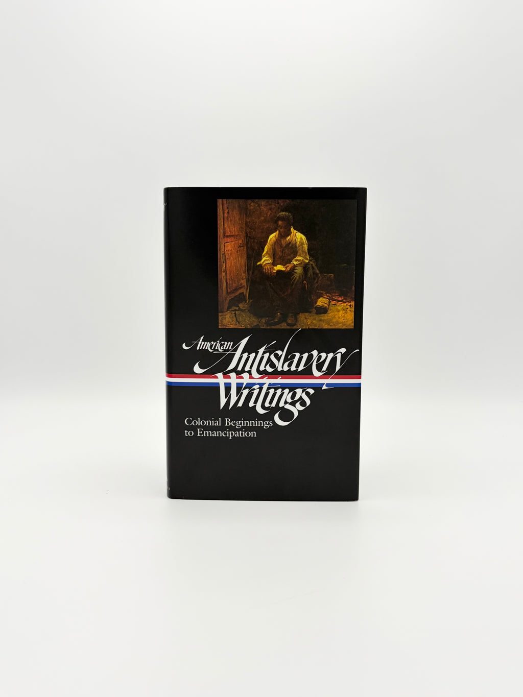 American Antislavery Writings: Colonial Beginnings to Emancipation - The Library of America