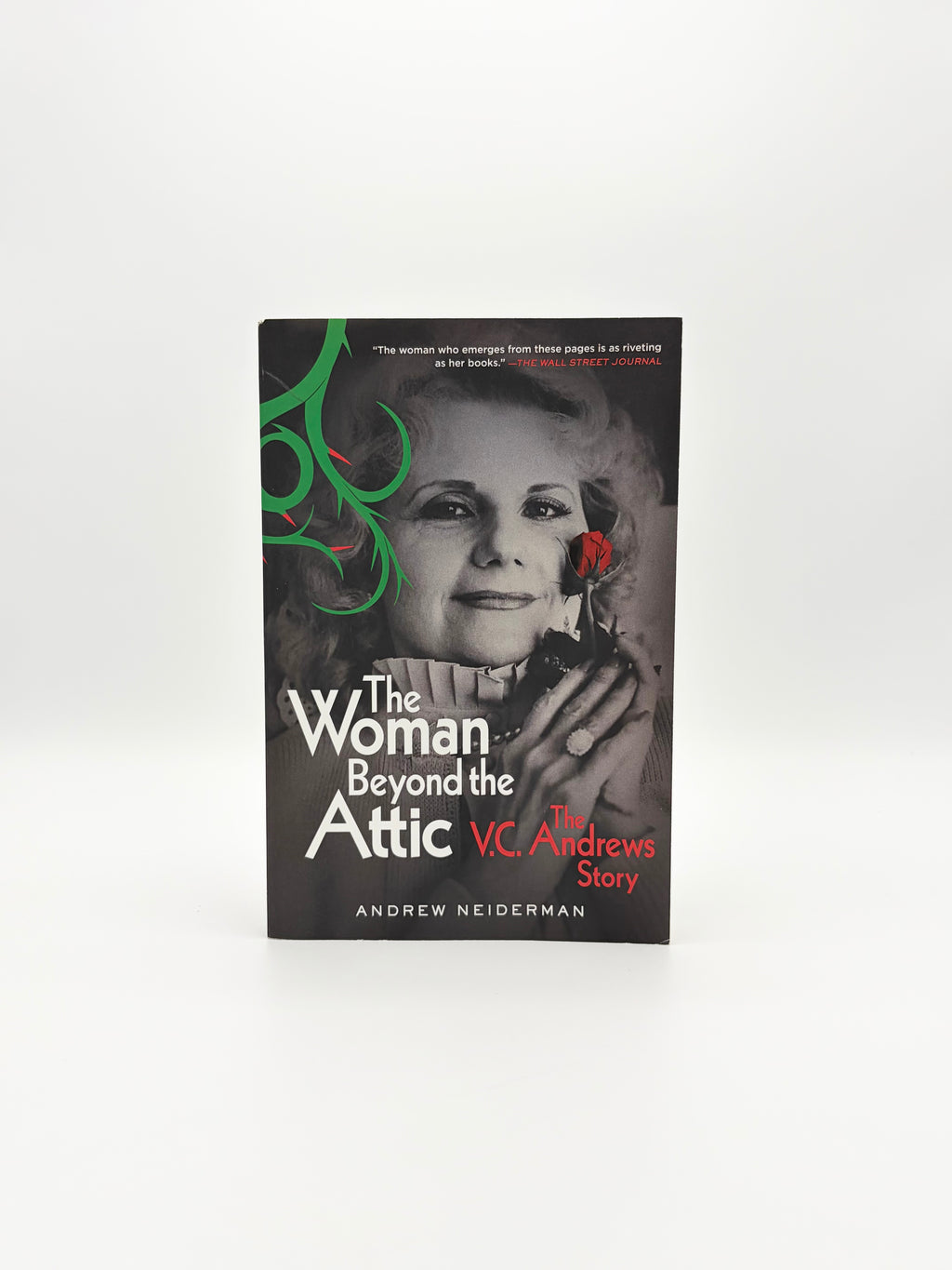 The Woman Beyond the Attic - The V.C. Andrews Story by Andrew Neiderman