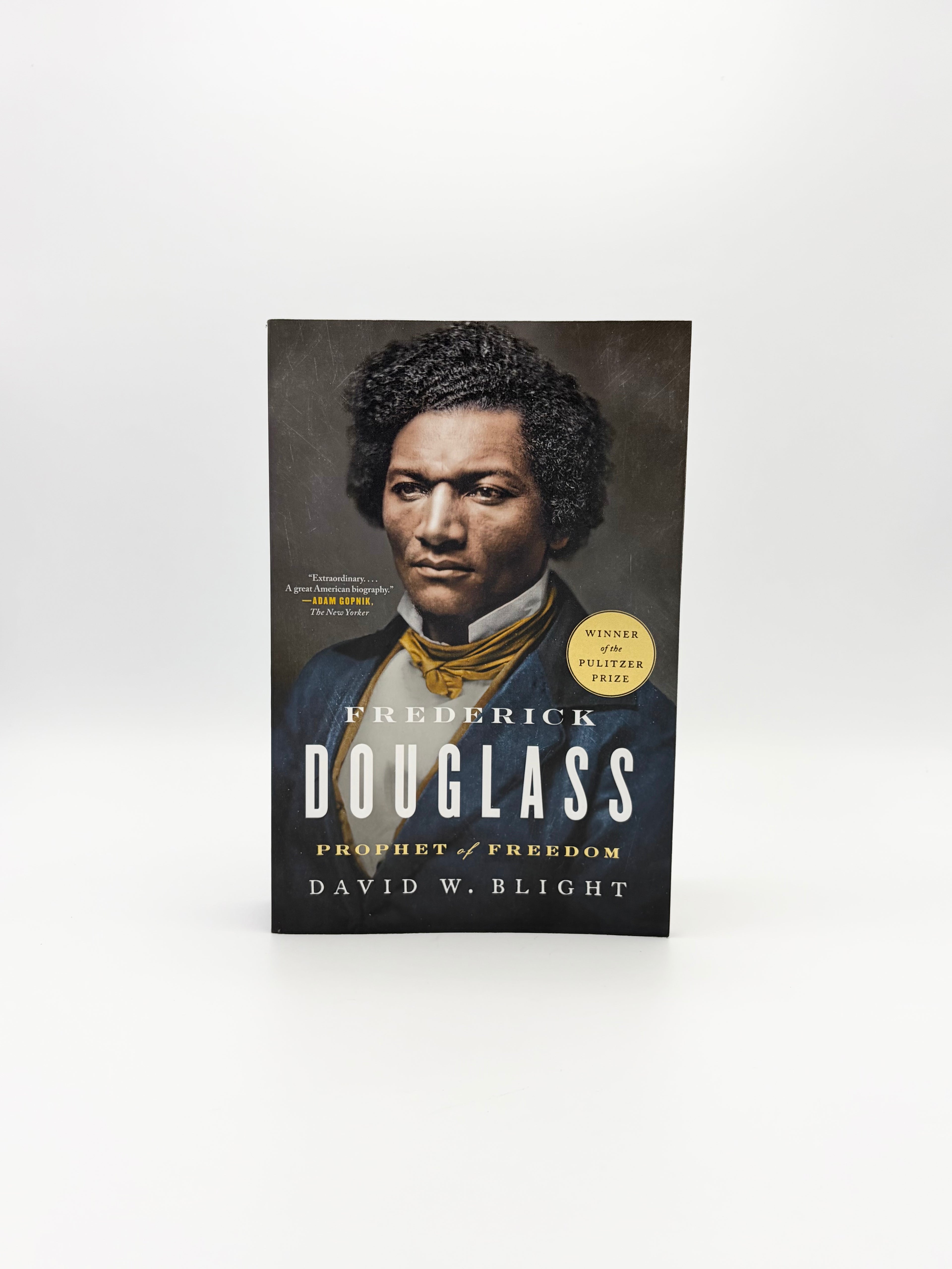 Frederick Douglass - Prophet of Freedom by David W. Blight