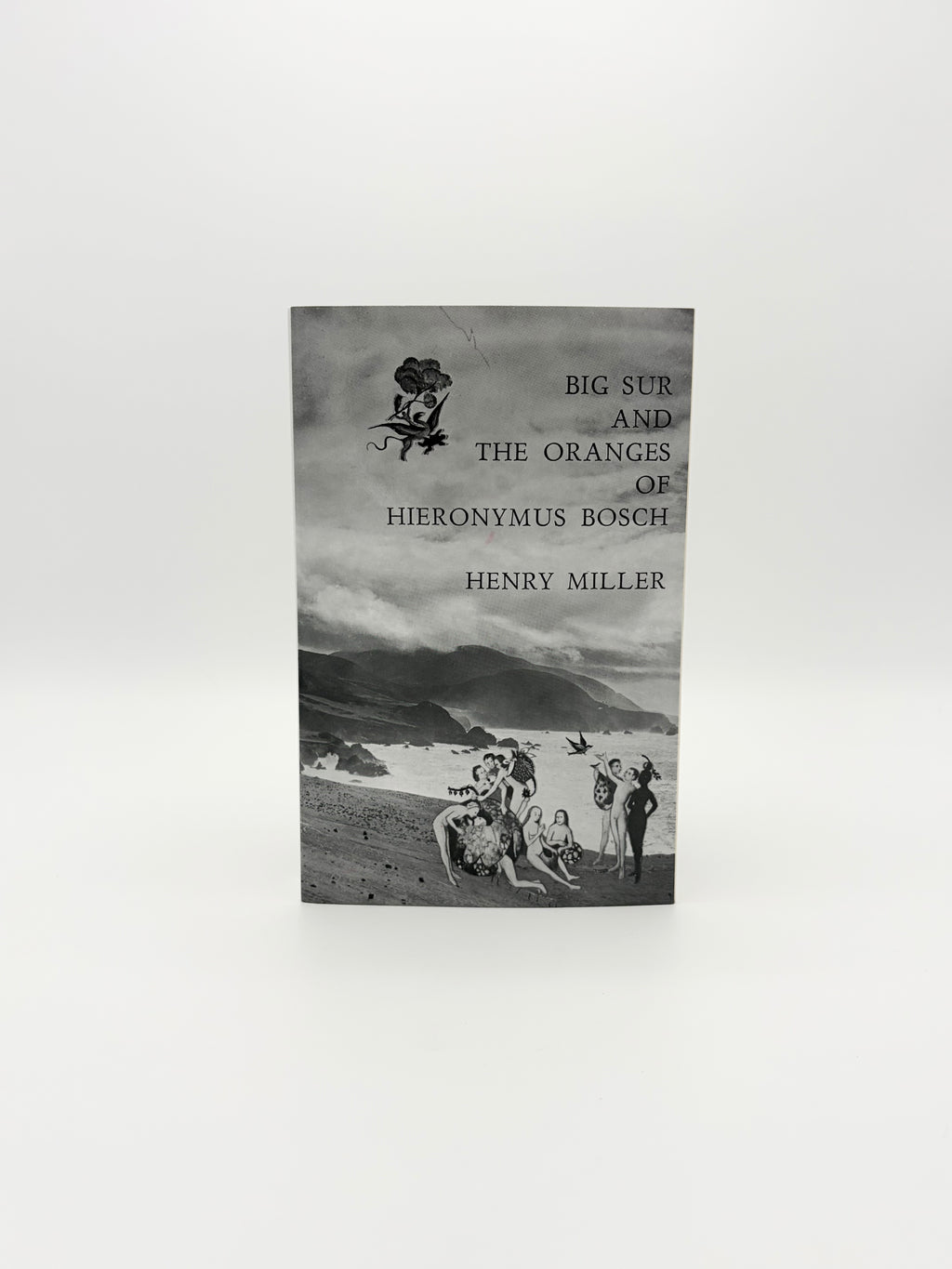 Big Sur and the Oranges of Hieronymus Bosch by Henry Miller