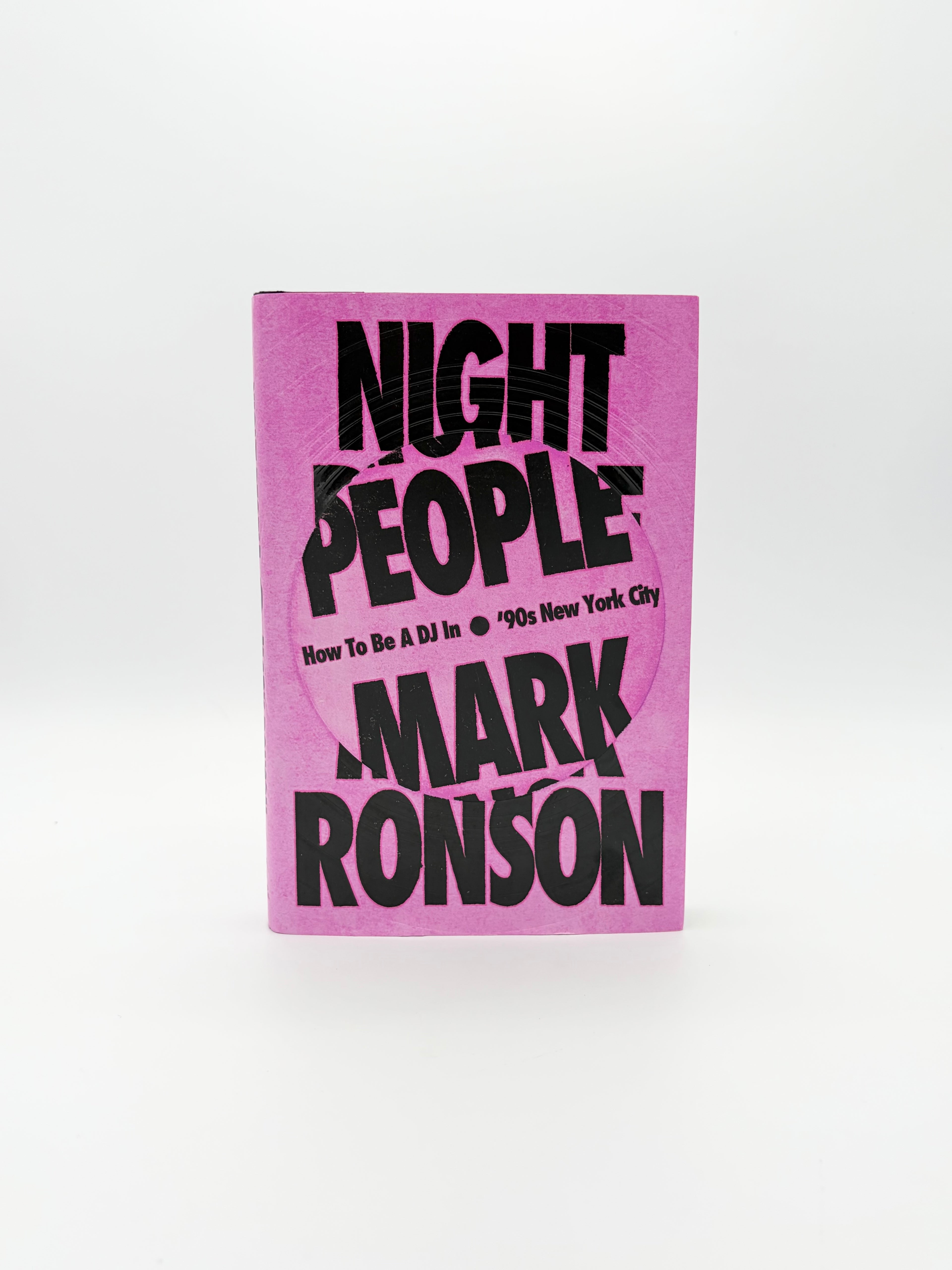 Night People - How to Be a DJ in '90s New York City by Mark Ronson