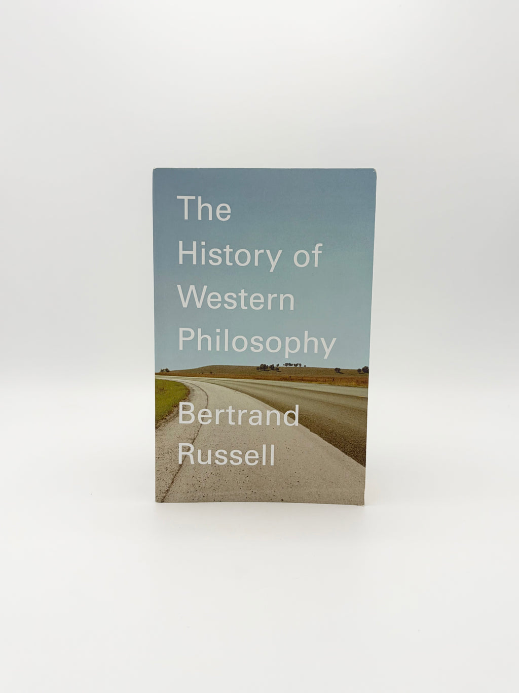 The History of Western Philosophy by Bertrand Russell