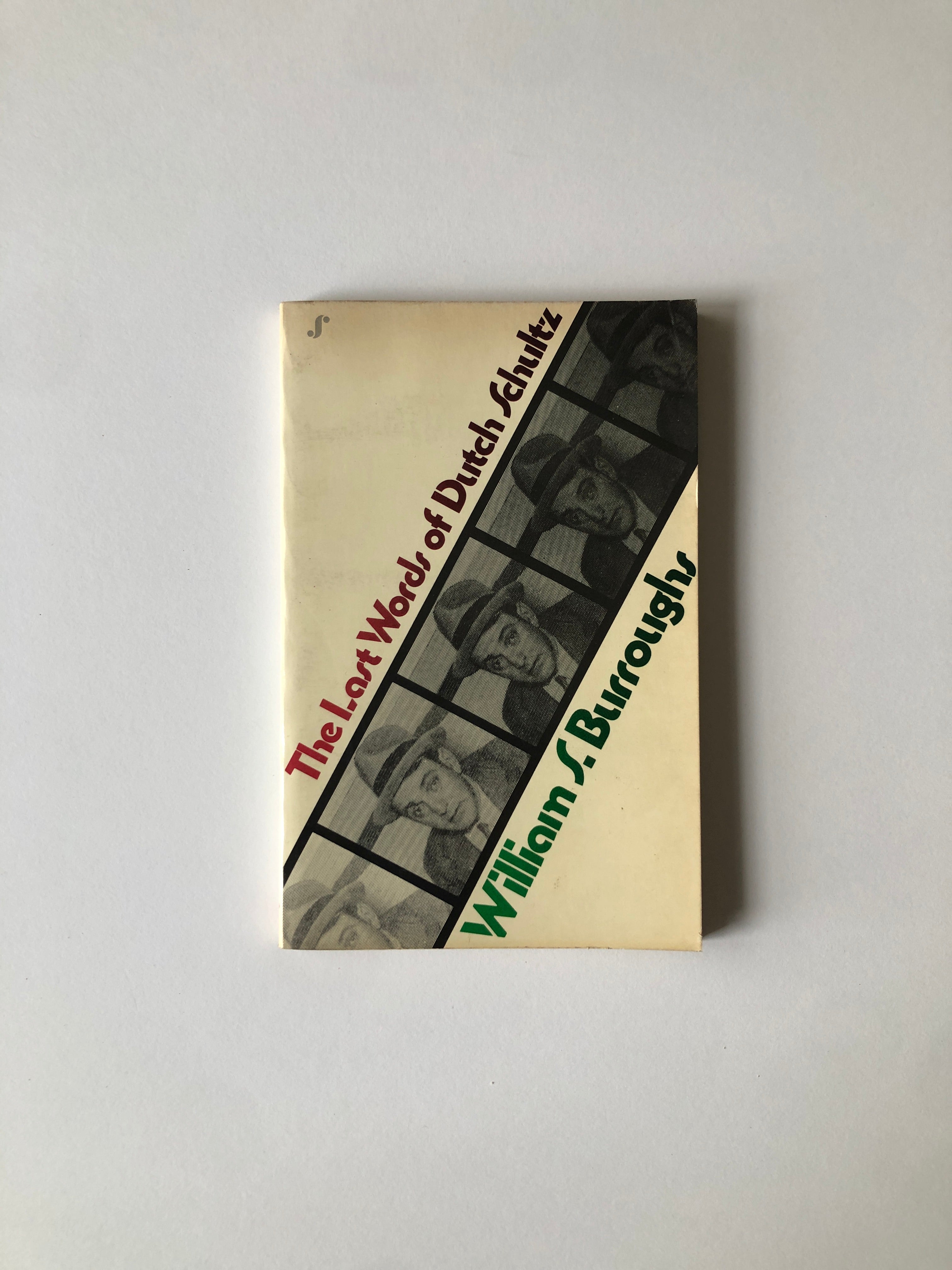 The Last Words of Dutch Schultz by William S. Burroughs
