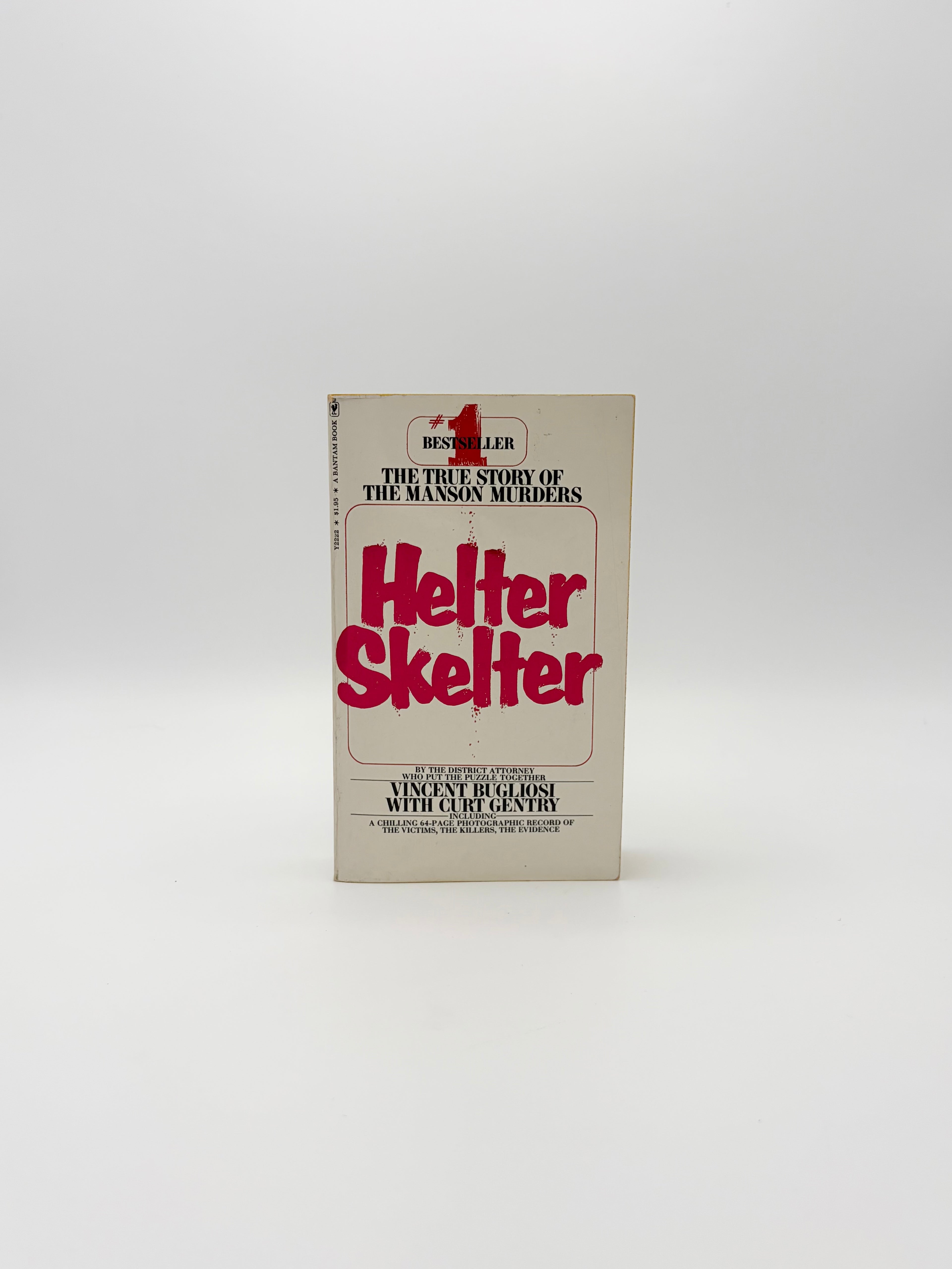 Helter Skelter - The True Story of the Manson Murders by Vincent Bugliosi with Curt Gentry
