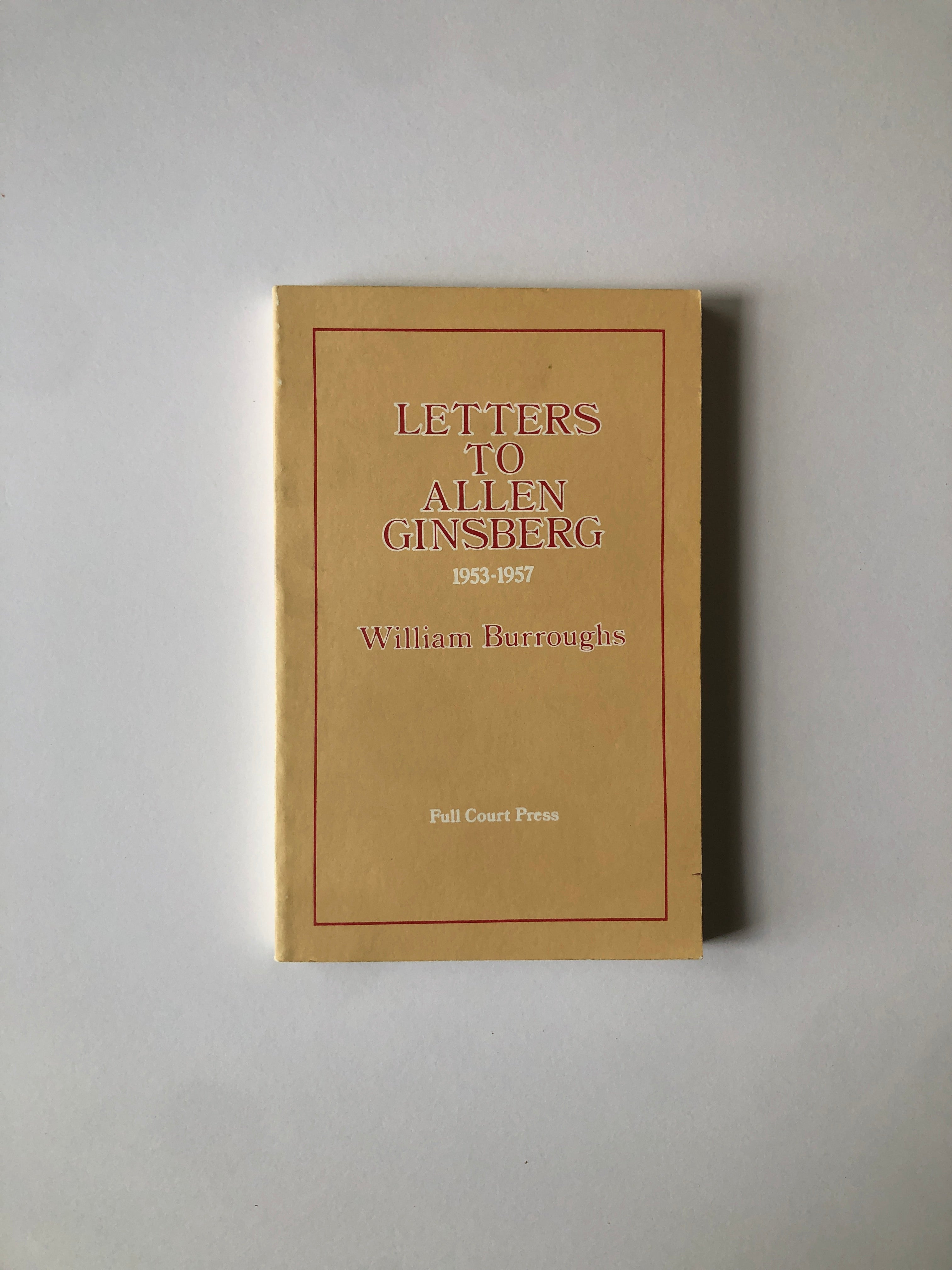 Letters to Allen Ginsberg 1953-1957 by William Burroughs