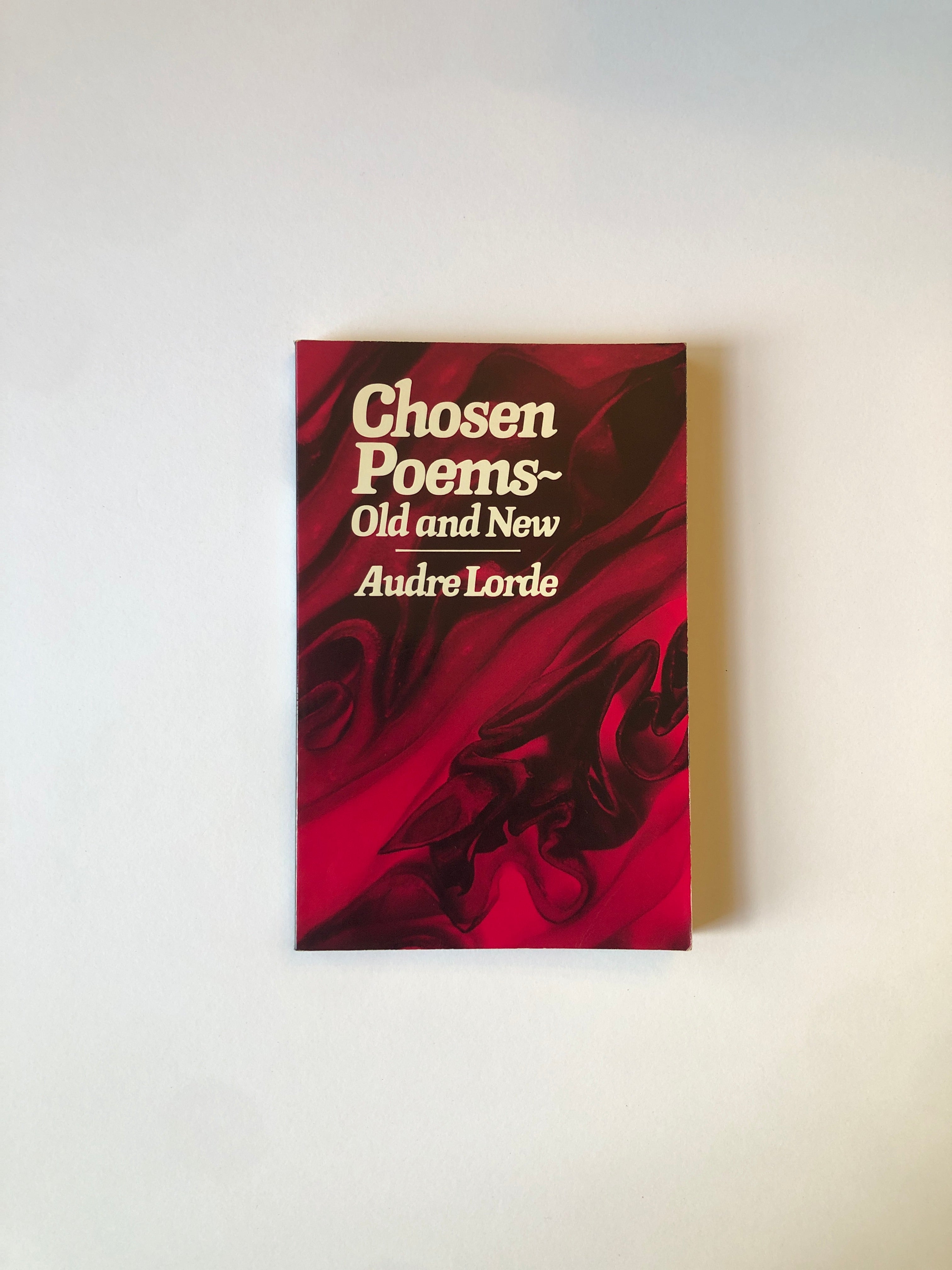 Chosen Poems - Old and New by Audre Lorde