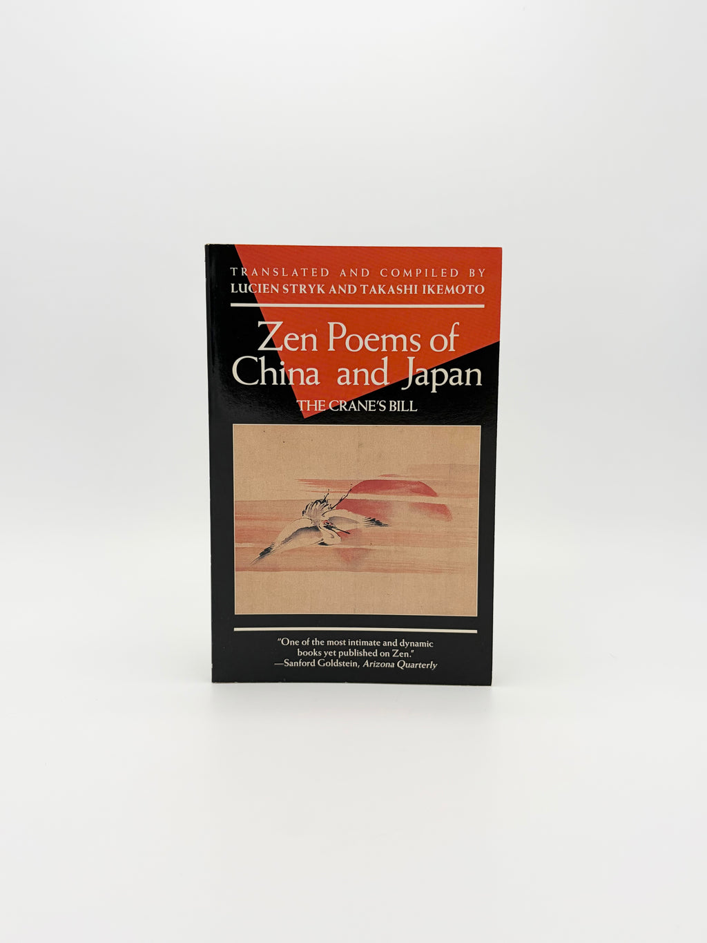 Zen Poems of China and Japan: The Crane's Bill edited by translated by Lucien Stryk, Takashi Ikemoto, and Zen Master Taigan Takayama