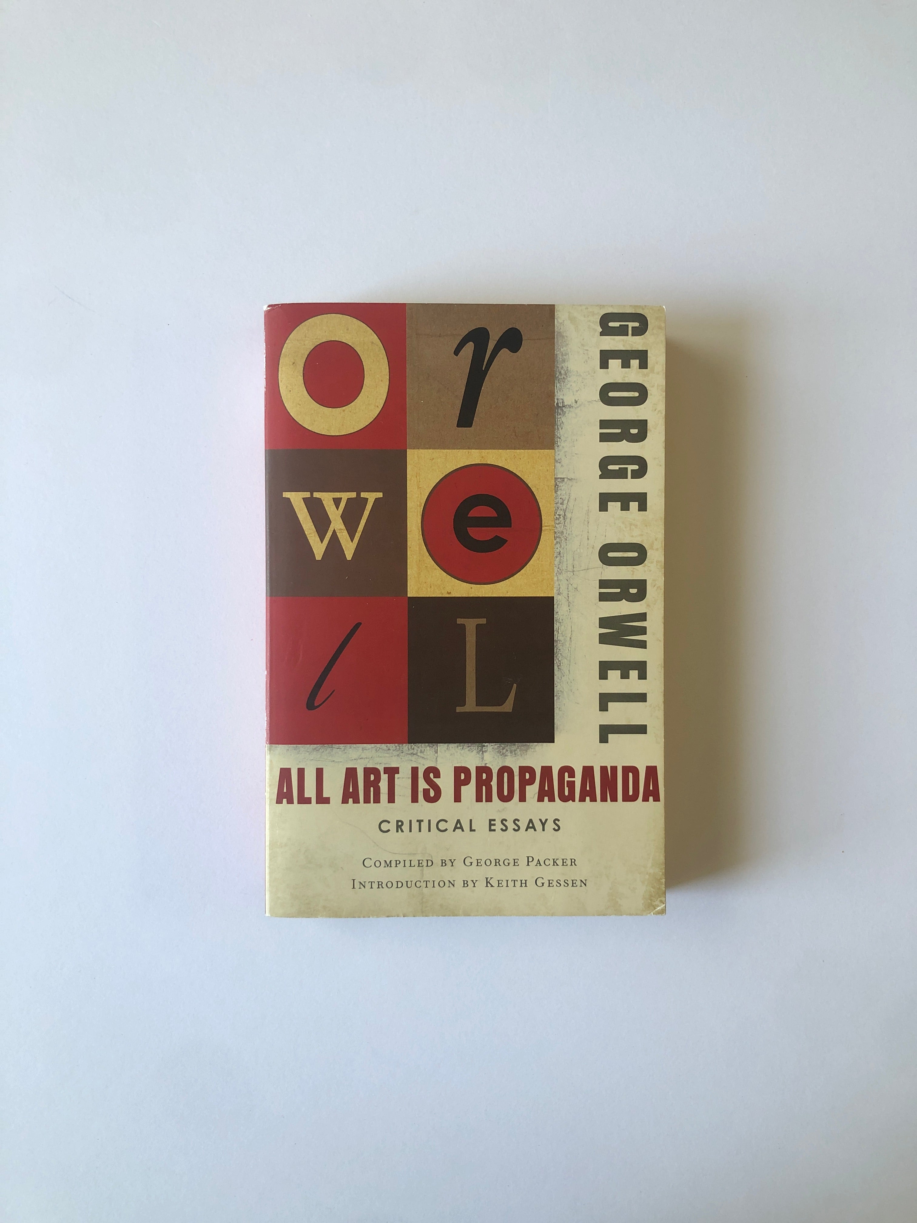 All Art is Propaganda - Critical Essays by George Orwell