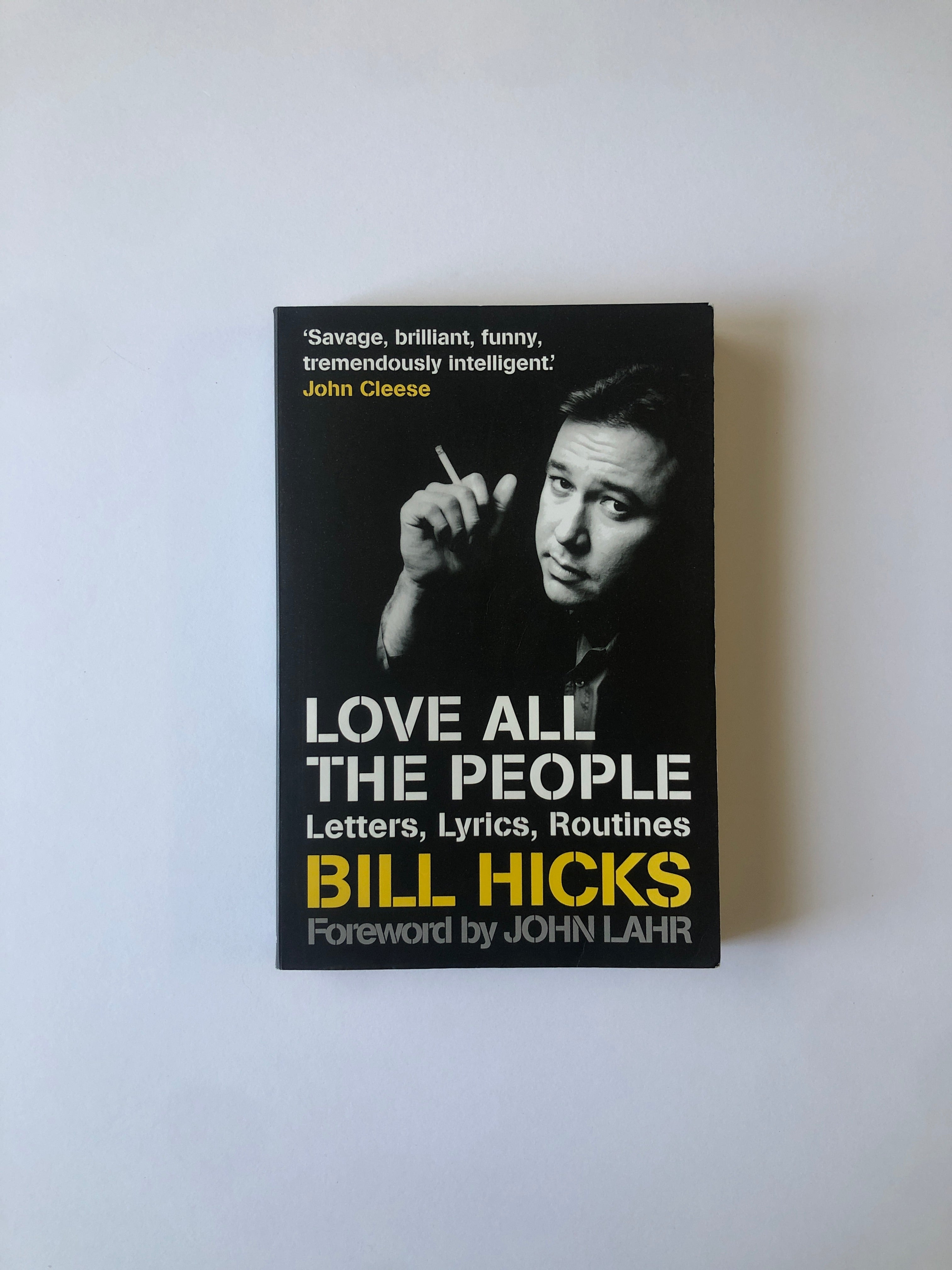 Love All the People - Letters, Lyrics, Routines by Bill Hicks
