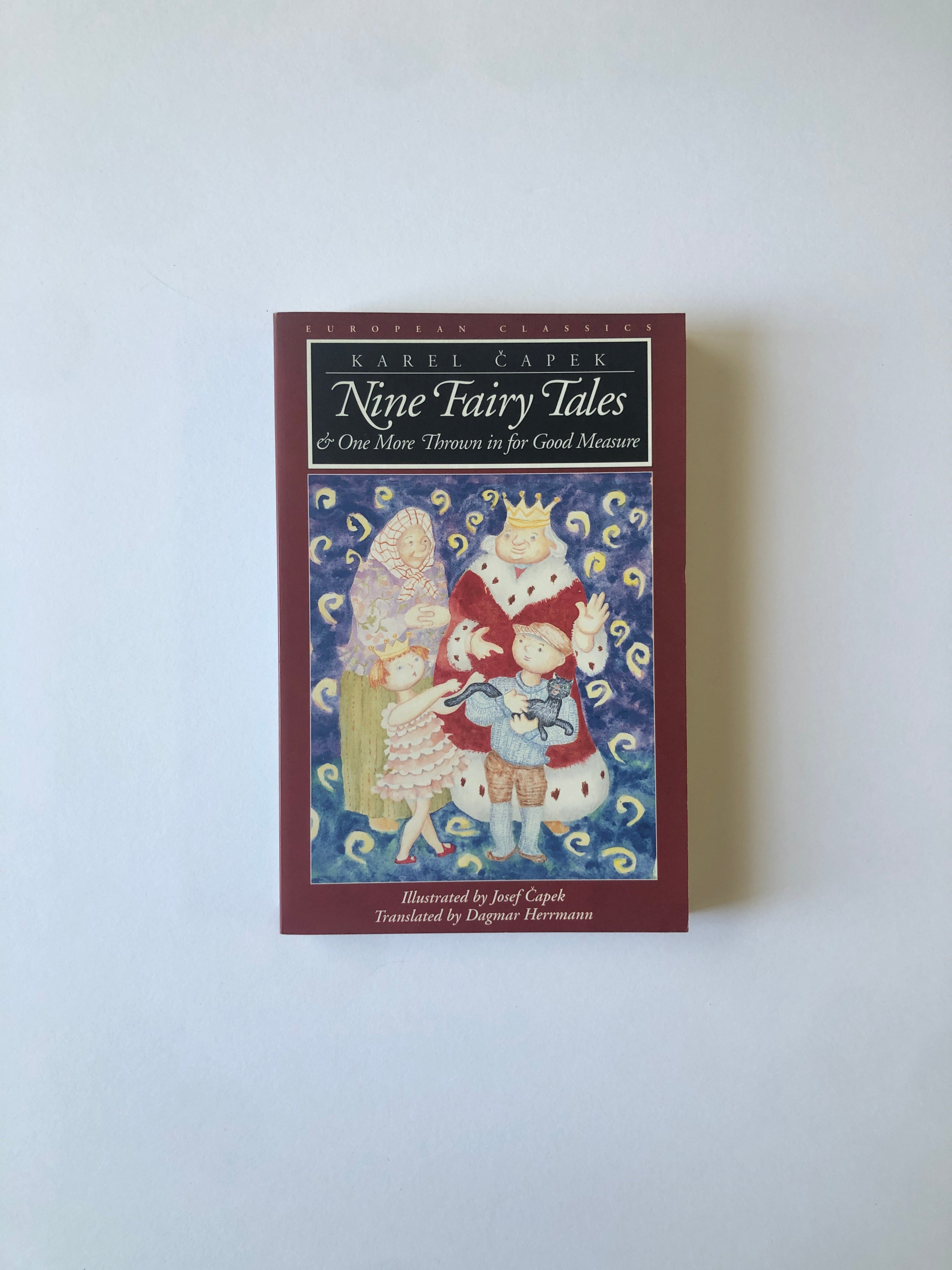 Nine Fairy Tales & One More Thrown in for Good Measure by Karel Čapek