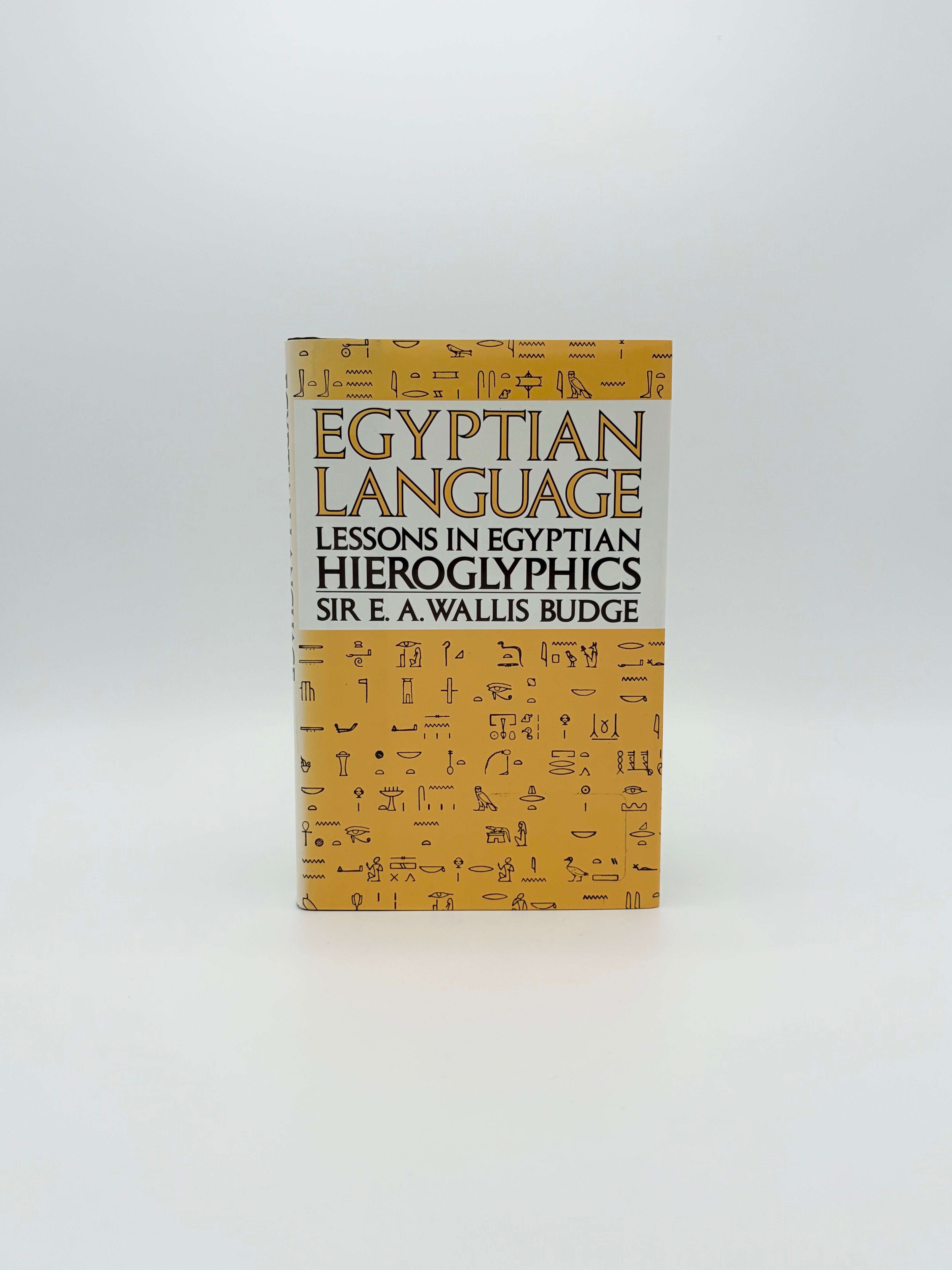 Egyptian Language - Lessons in Egyptian Hieroglyphics by Sir E.A. Wallis Budge