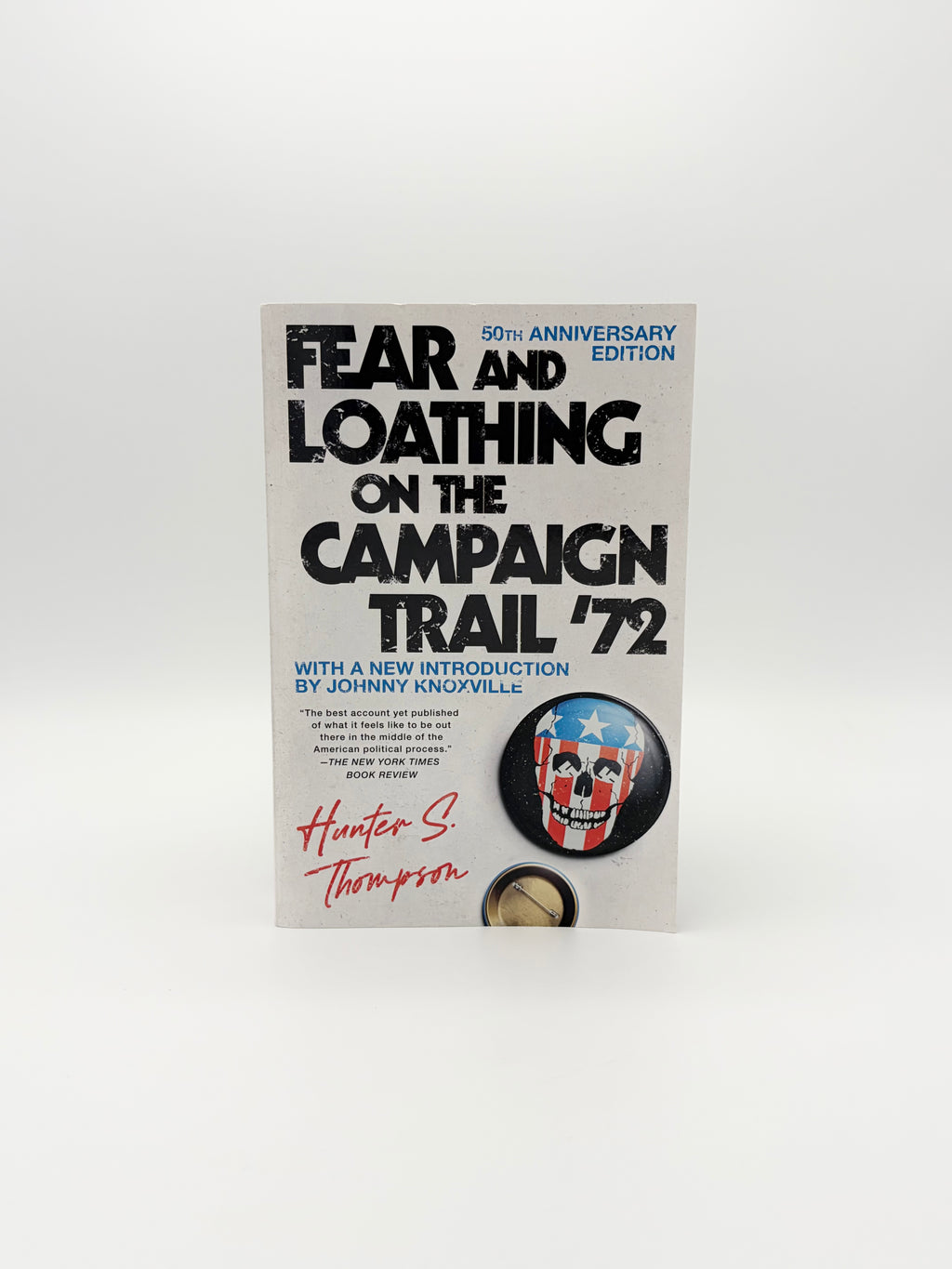 Fear and Loathing on the Campaign Trail '72 by Hunter S. Thompson