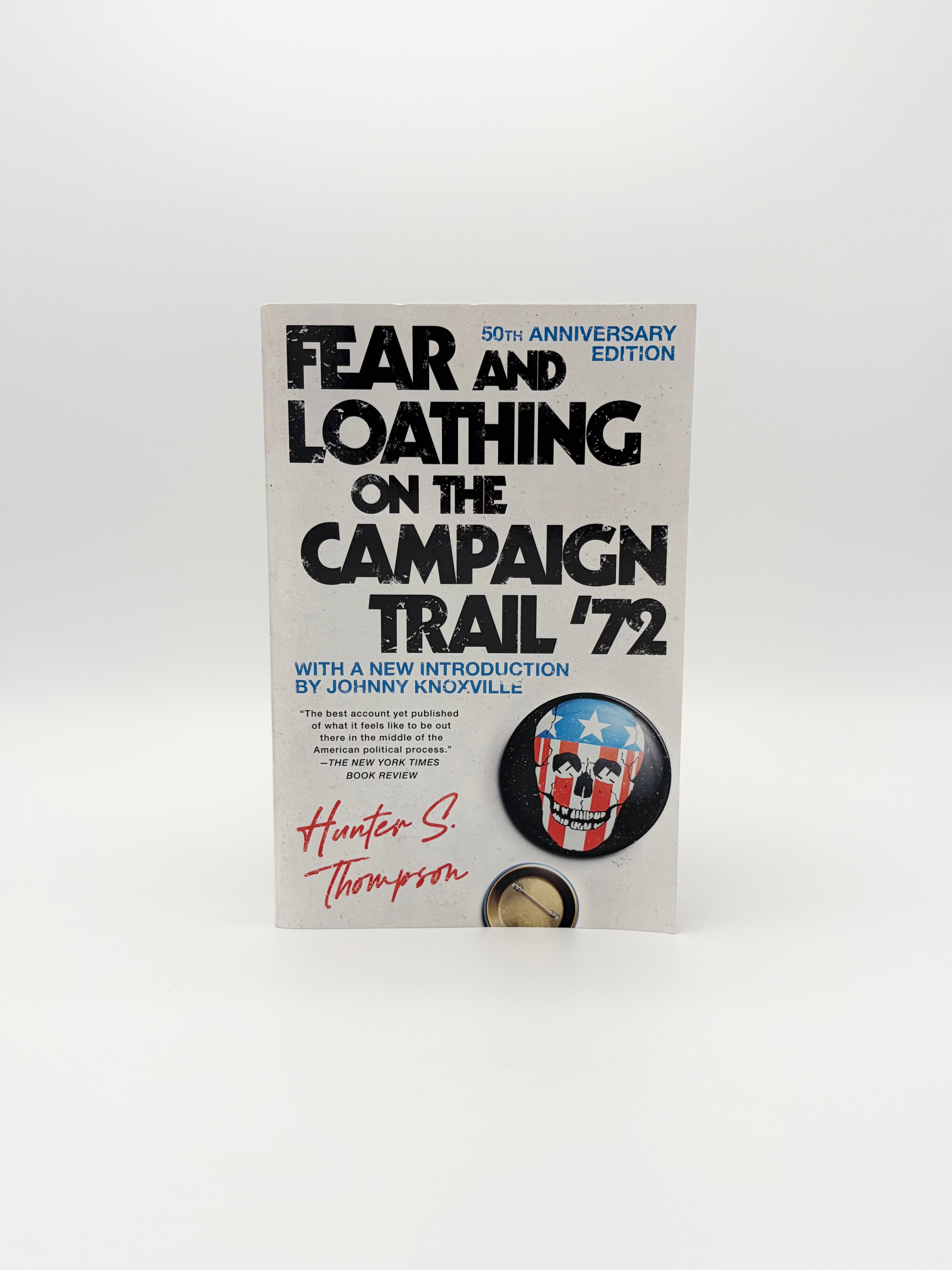 Fear and Loathing on the Campaign Trail '72 by Hunter S. Thompson