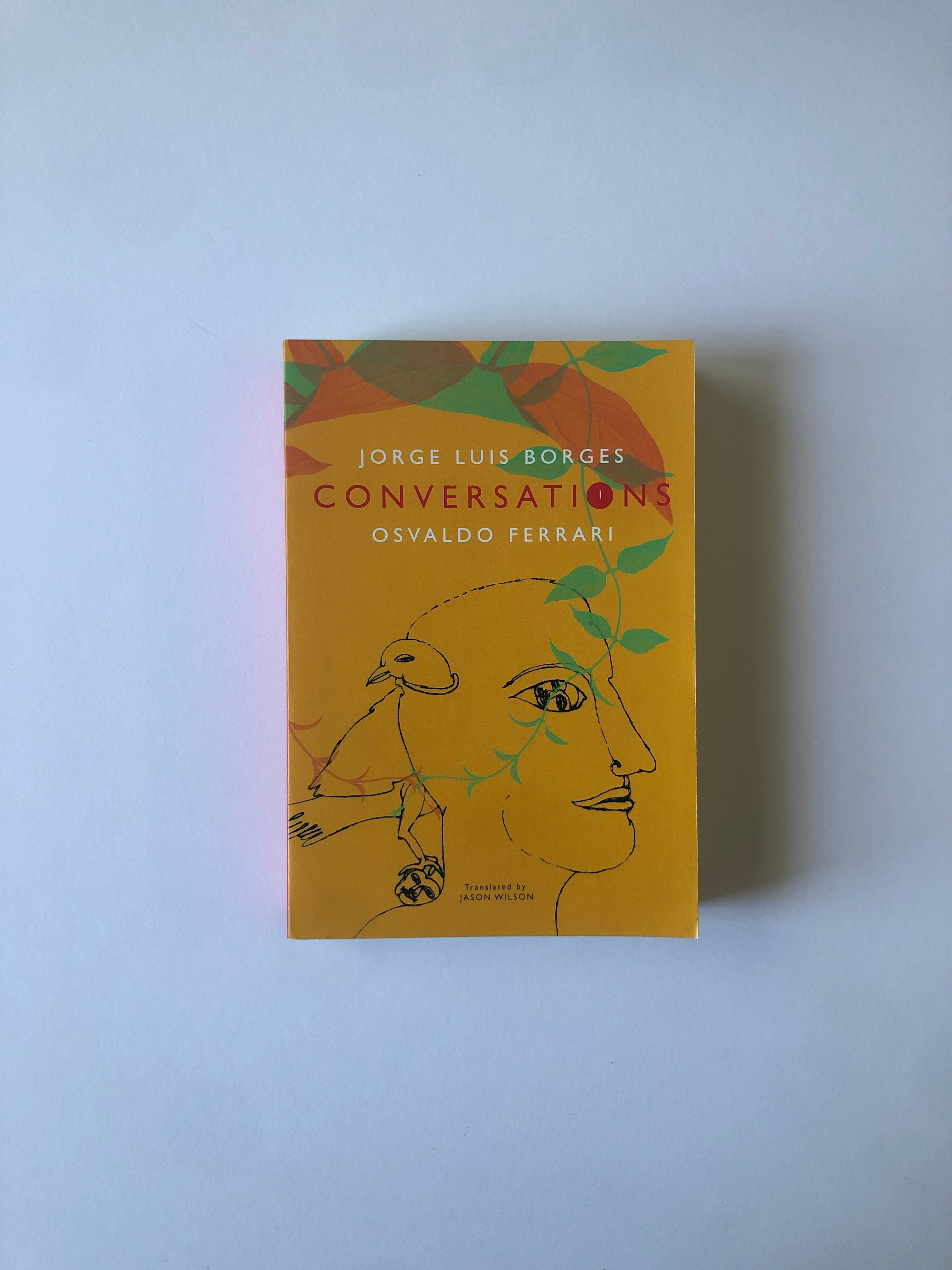 Jorge Luis Borges, Osvaldo Ferrari - Conversations Vol. 1