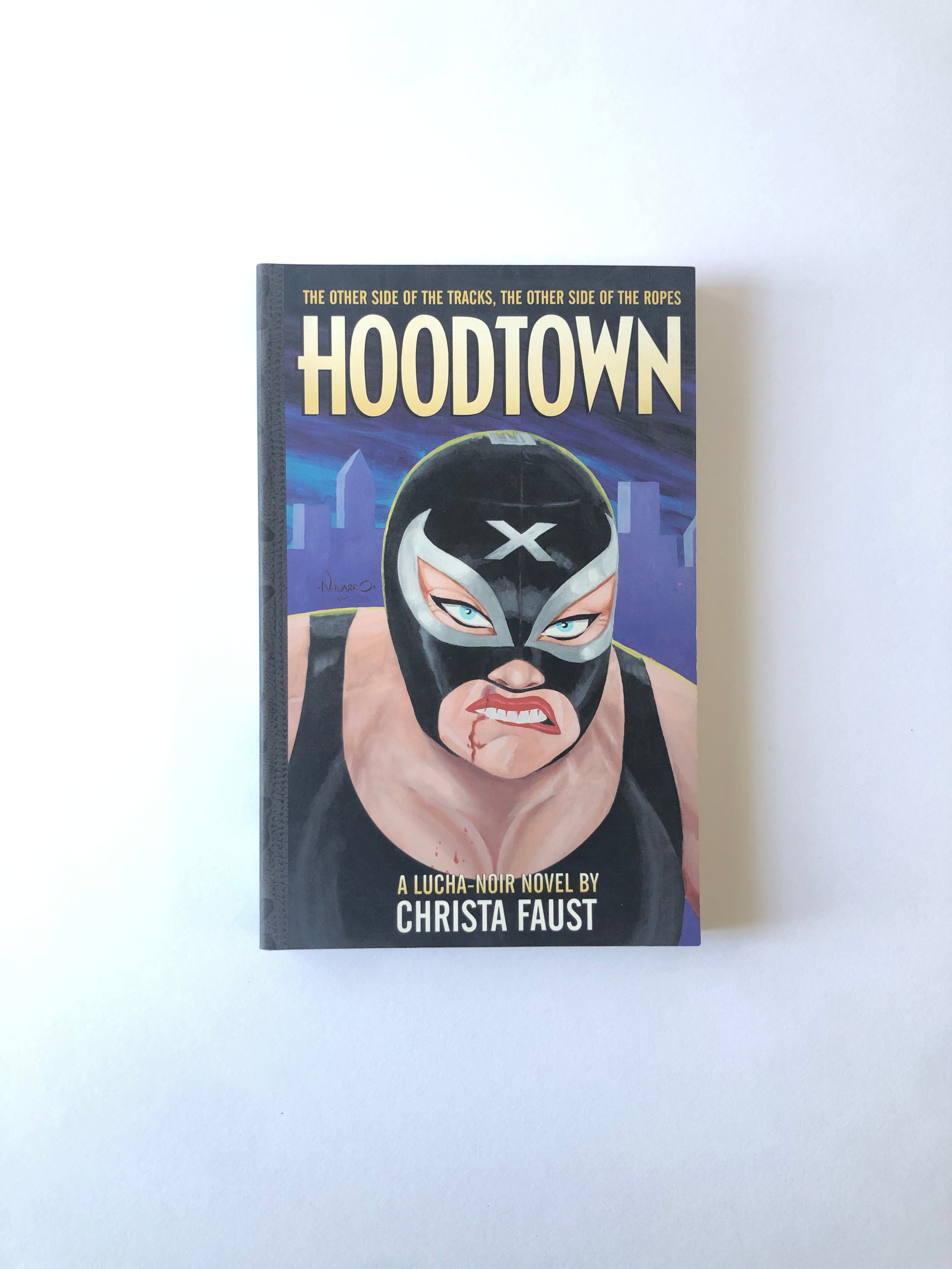 Hoodtown - A Lucha-Noir Novel by Christa Faust